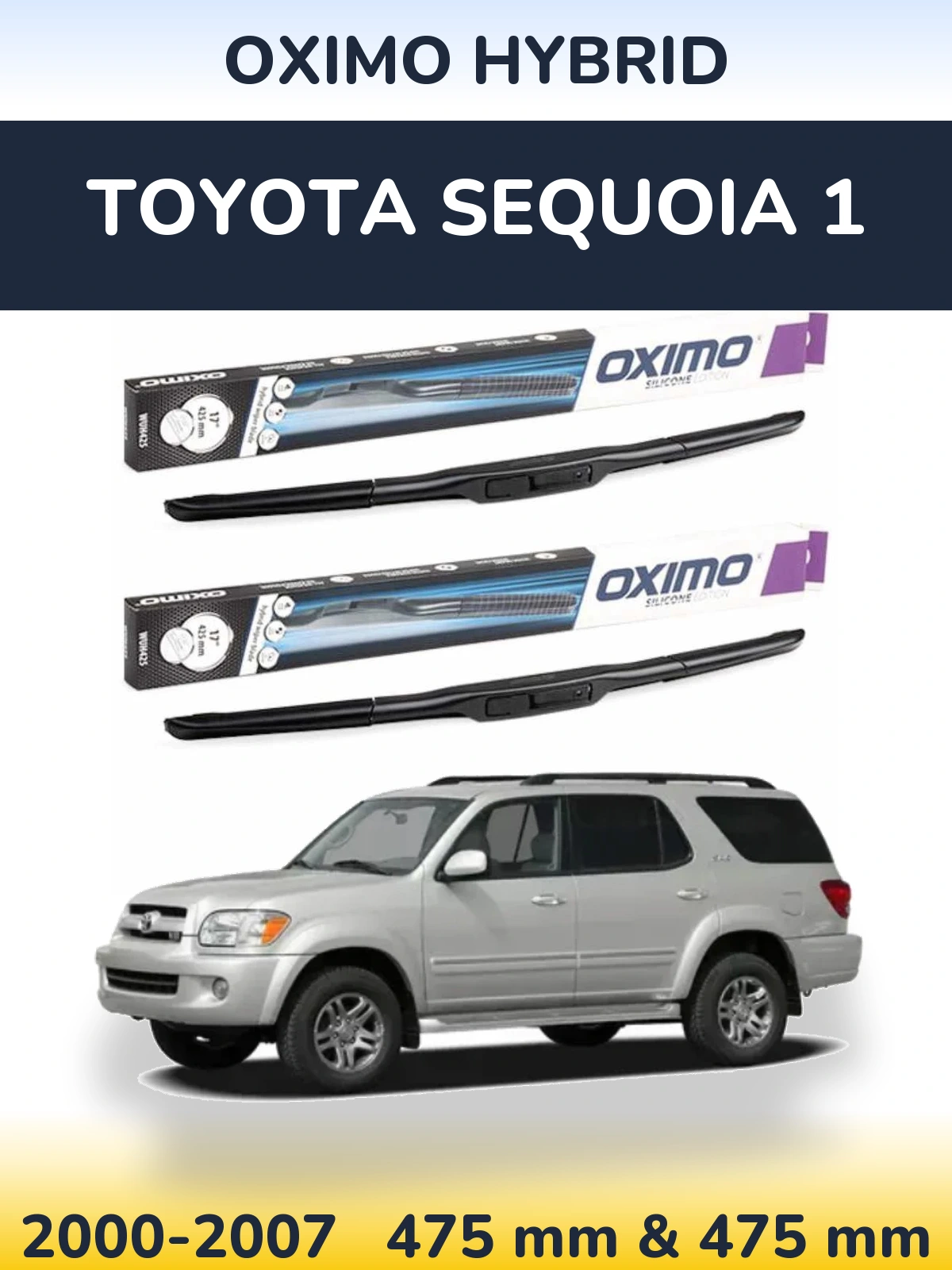 Комплект передних дворников Oximo Hybrid 475 & 475 мм для Toyota Sequoia 1 2000-2007