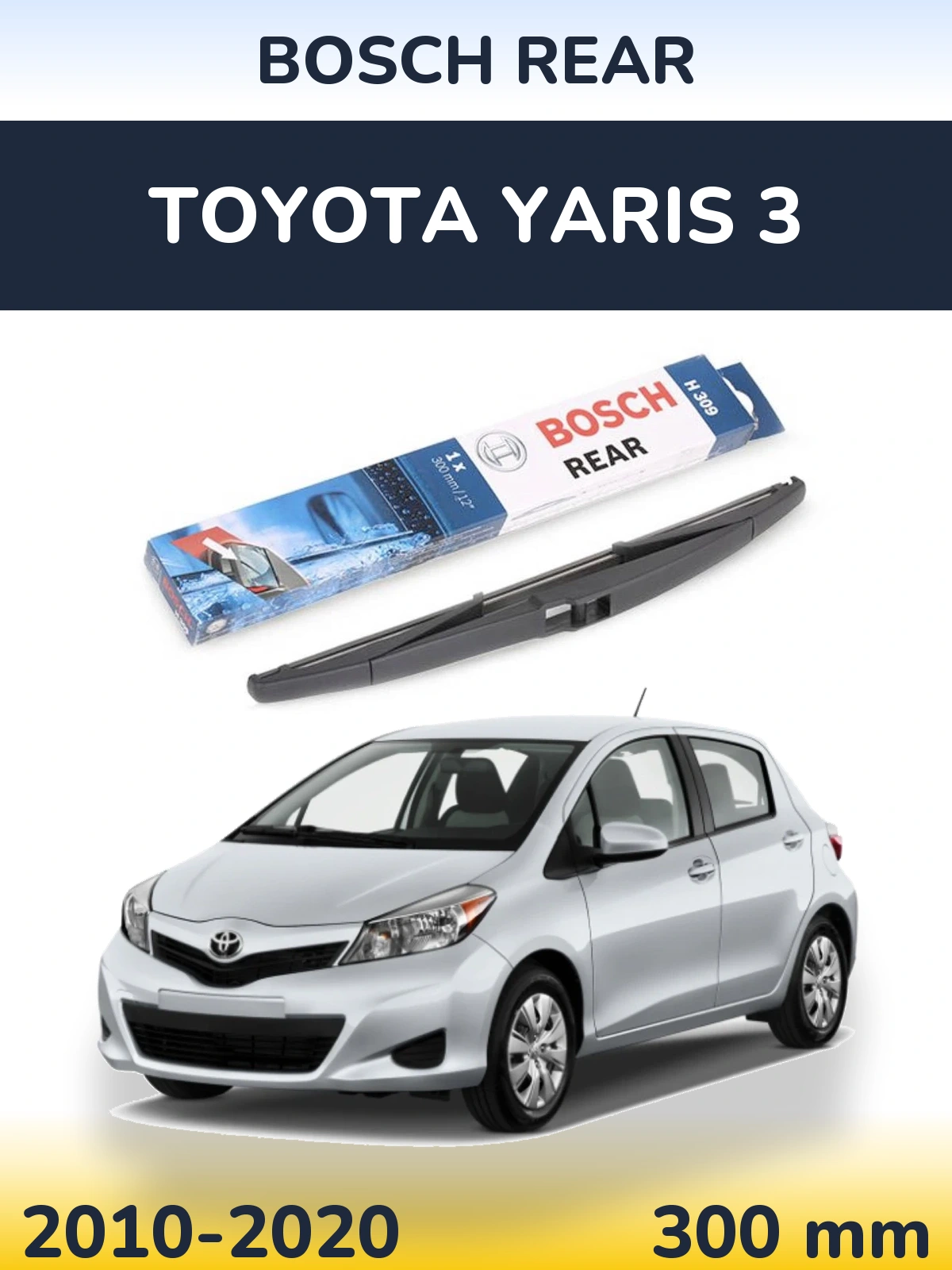 Tylna wycieraczka BOSCH Rear 300 mm do Toyota Yaris 3 2010-2020