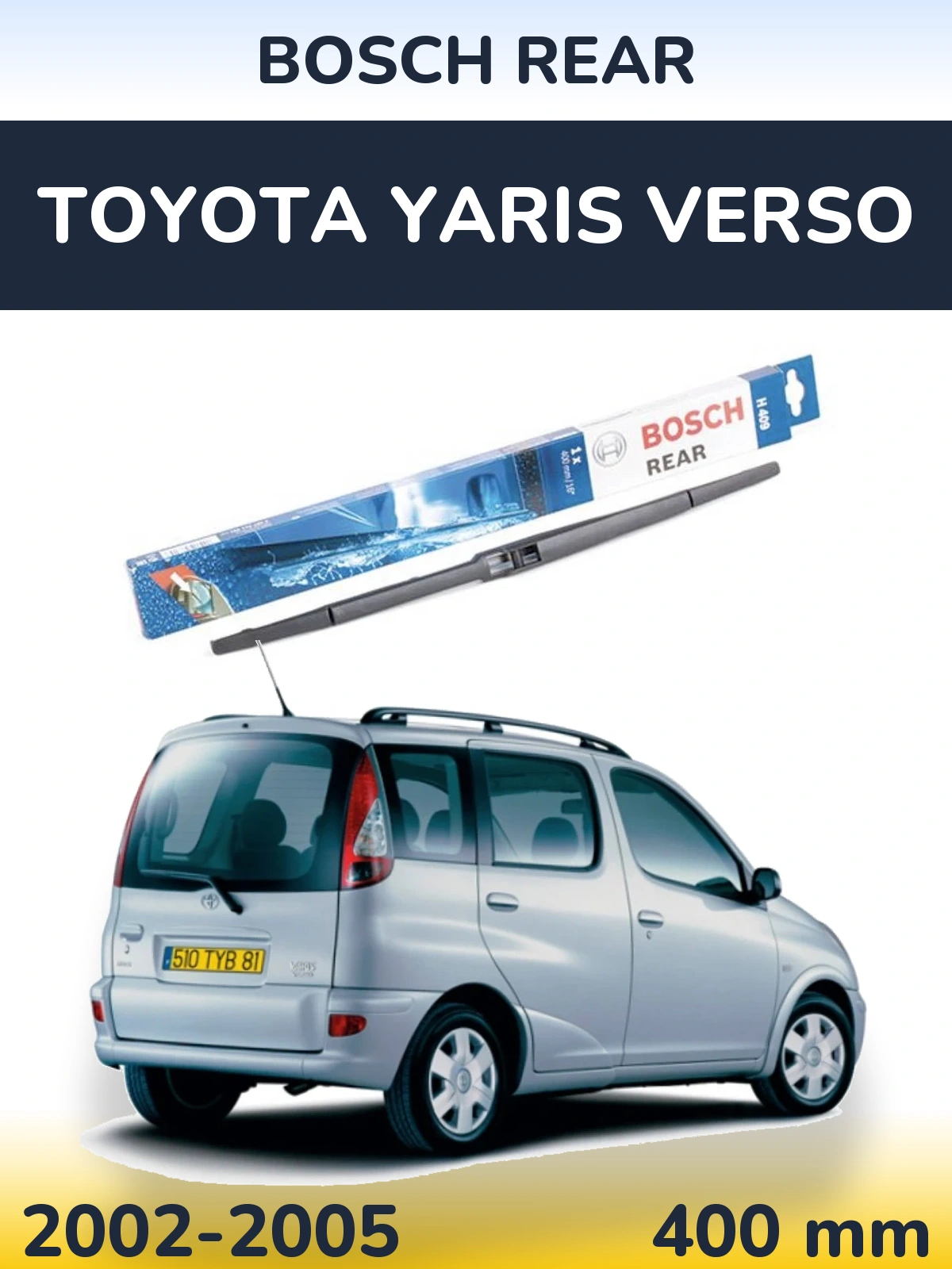 Задня щітка BOSCH Rear 400 мм для Toyota Yaris Verso 2002-2005