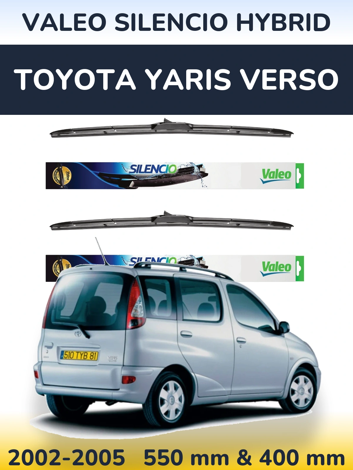 Комплект передніх щіток Valeo Silencio Hybrid 550 & 400 мм для Toyota Yaris Verso 2002-2005
