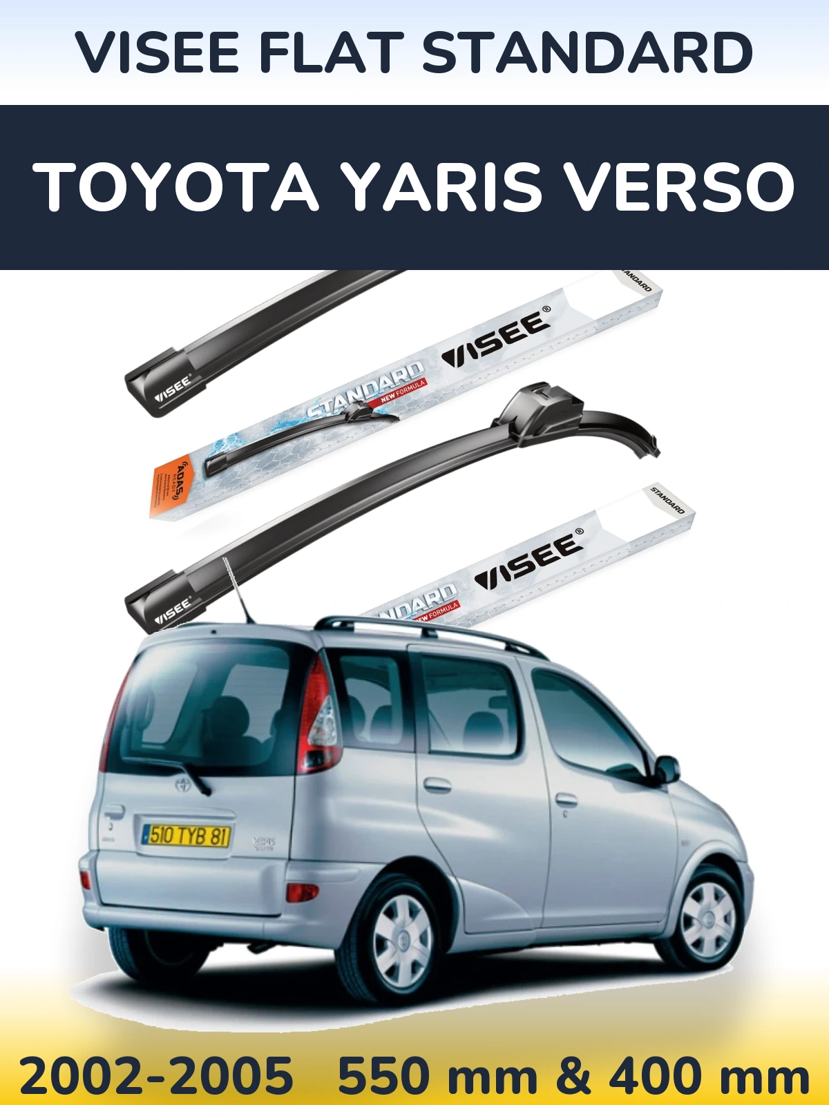 Komplet przednich wycieraczek VISEE FLAT STANDARD 550 & 400 mm do Toyota Yaris Verso 2002-2005