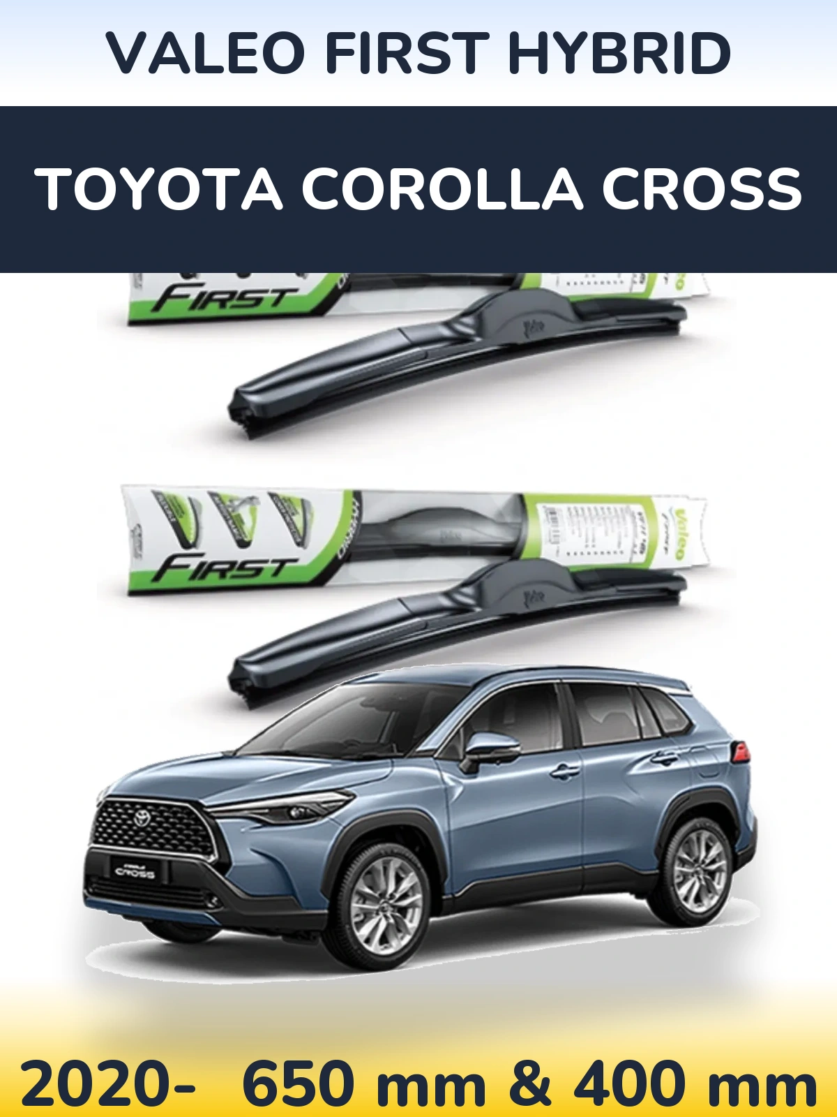 Комплект передніх щіток Valeo First Hybrid 650 & 400 мм для Toyota Corolla Cross 2020-2026