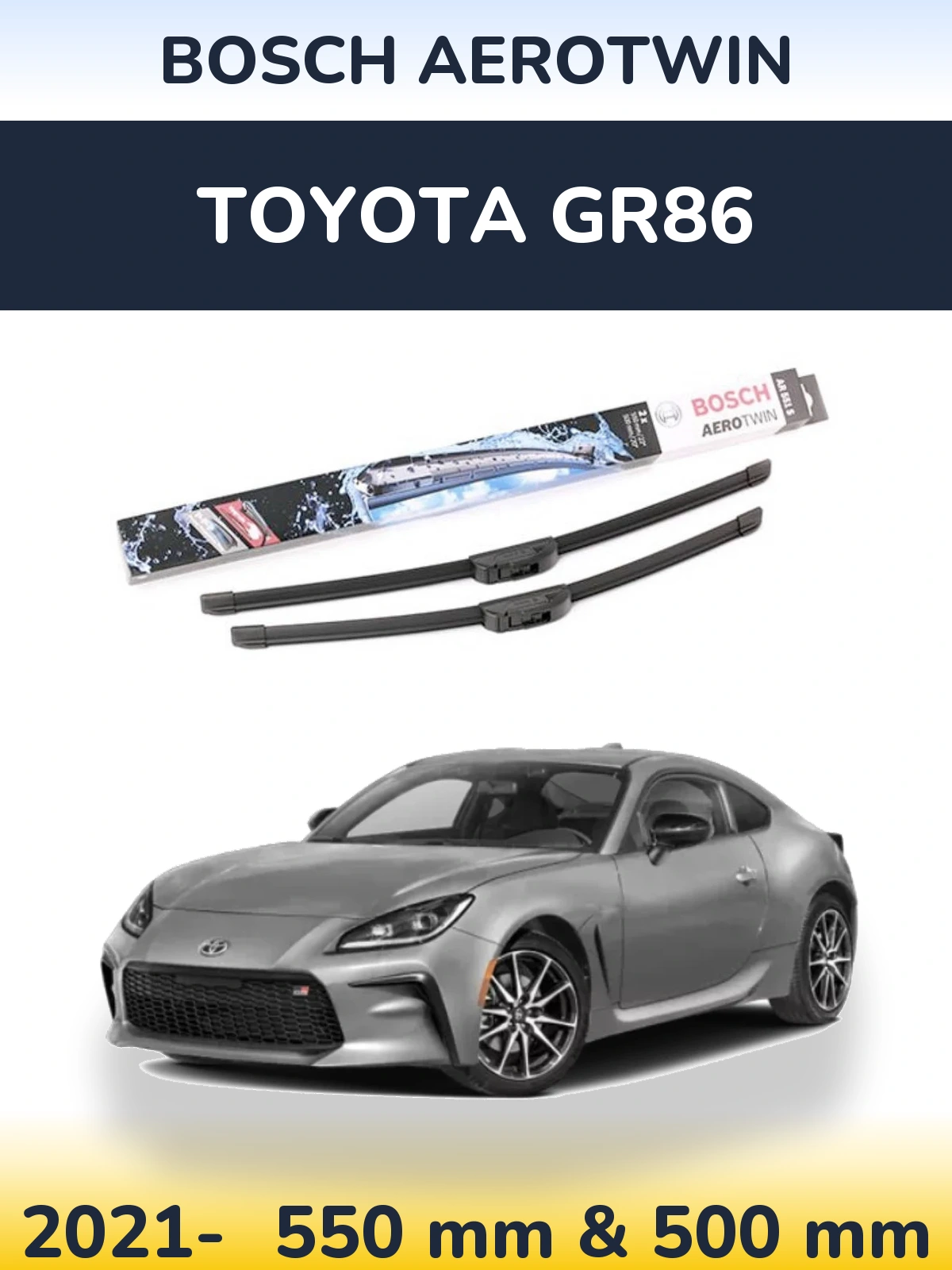 Front wiper blade set BOSCH AeroTwin 550 & 500 mm for Toyota GR86 2021-2026