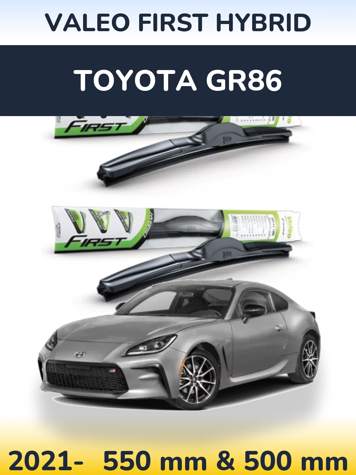 Комплект передніх щіток Valeo First Hybrid 550 & 500 мм для Toyota GR86 2021-2026