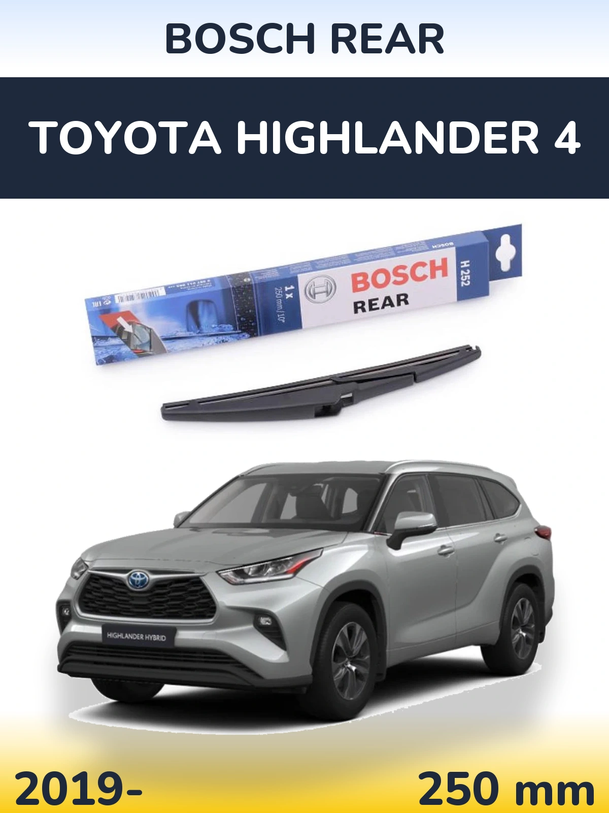 Rear wiper blade BOSCH Rear 250 mm for Toyota Highlander 4 2019-2026