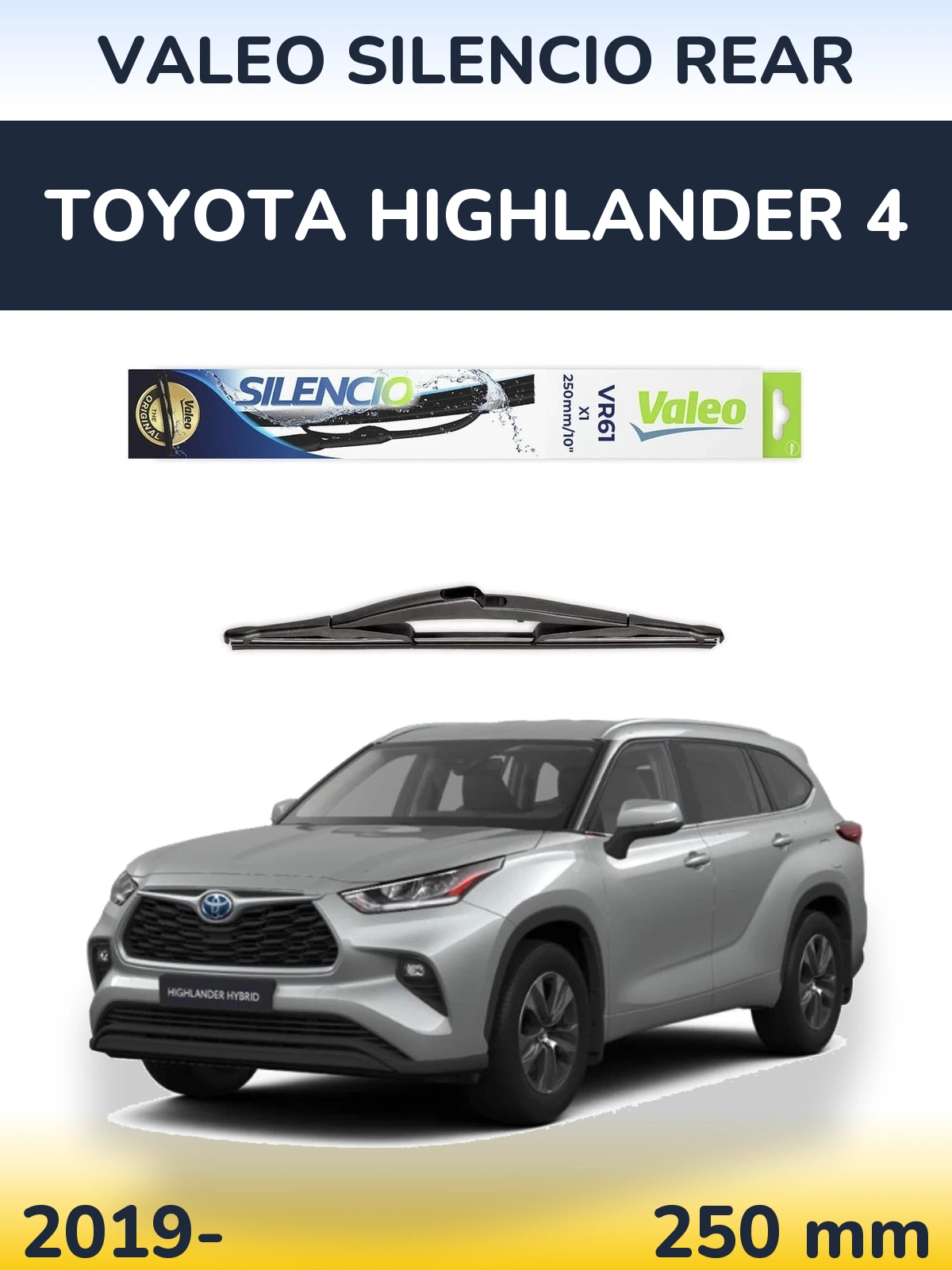 Tylna wycieraczka Valeo Silencio Rear 250 mm do Toyota Highlander 4 2019-2026