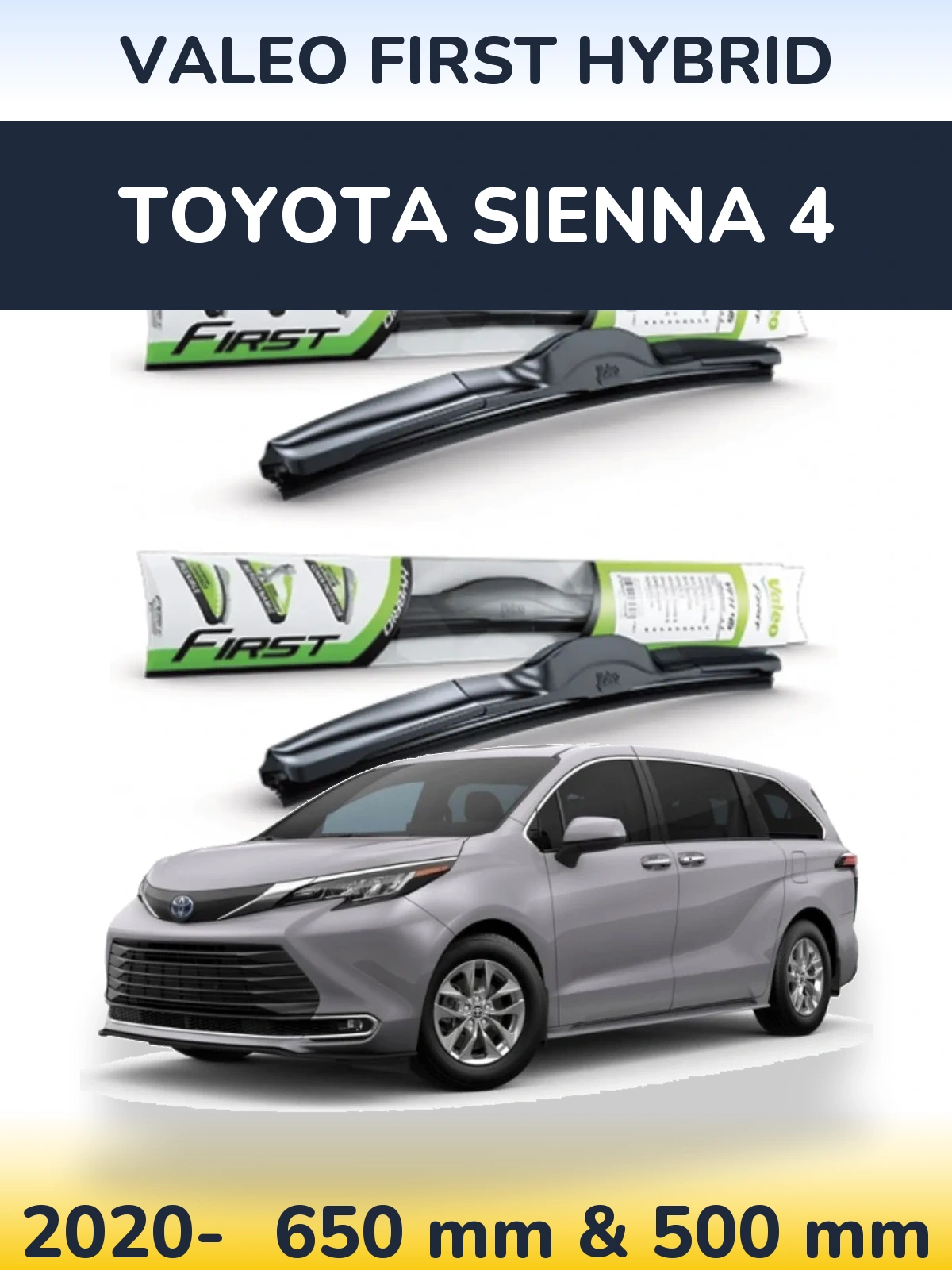 Комплект передніх щіток Valeo First Hybrid 650 & 500 мм для Toyota Sienna 4 2020-2026