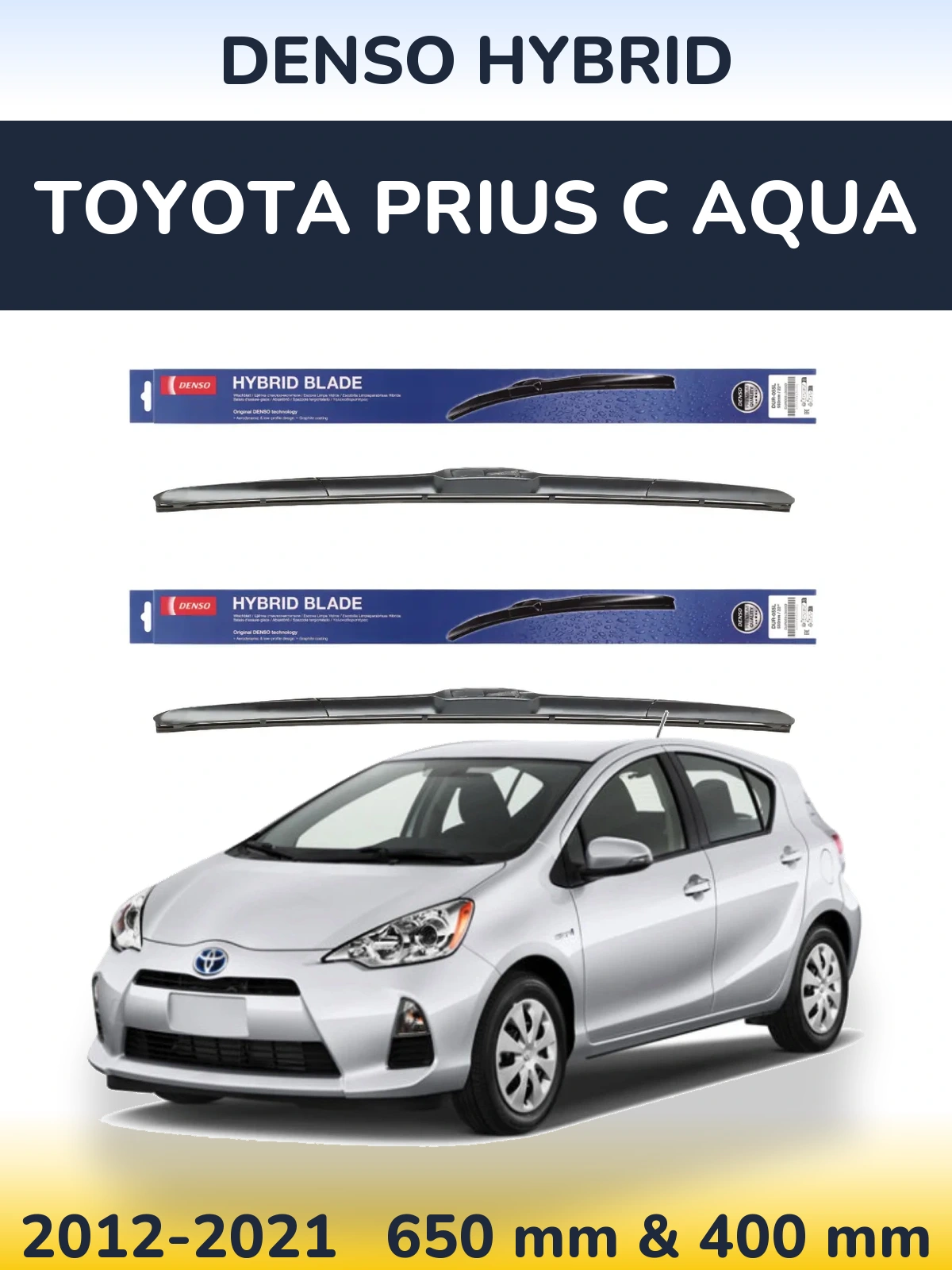 Комплект передних дворников Denso Hybrid 650 & 400 мм для Toyota Prius C Aqua 2012-2021