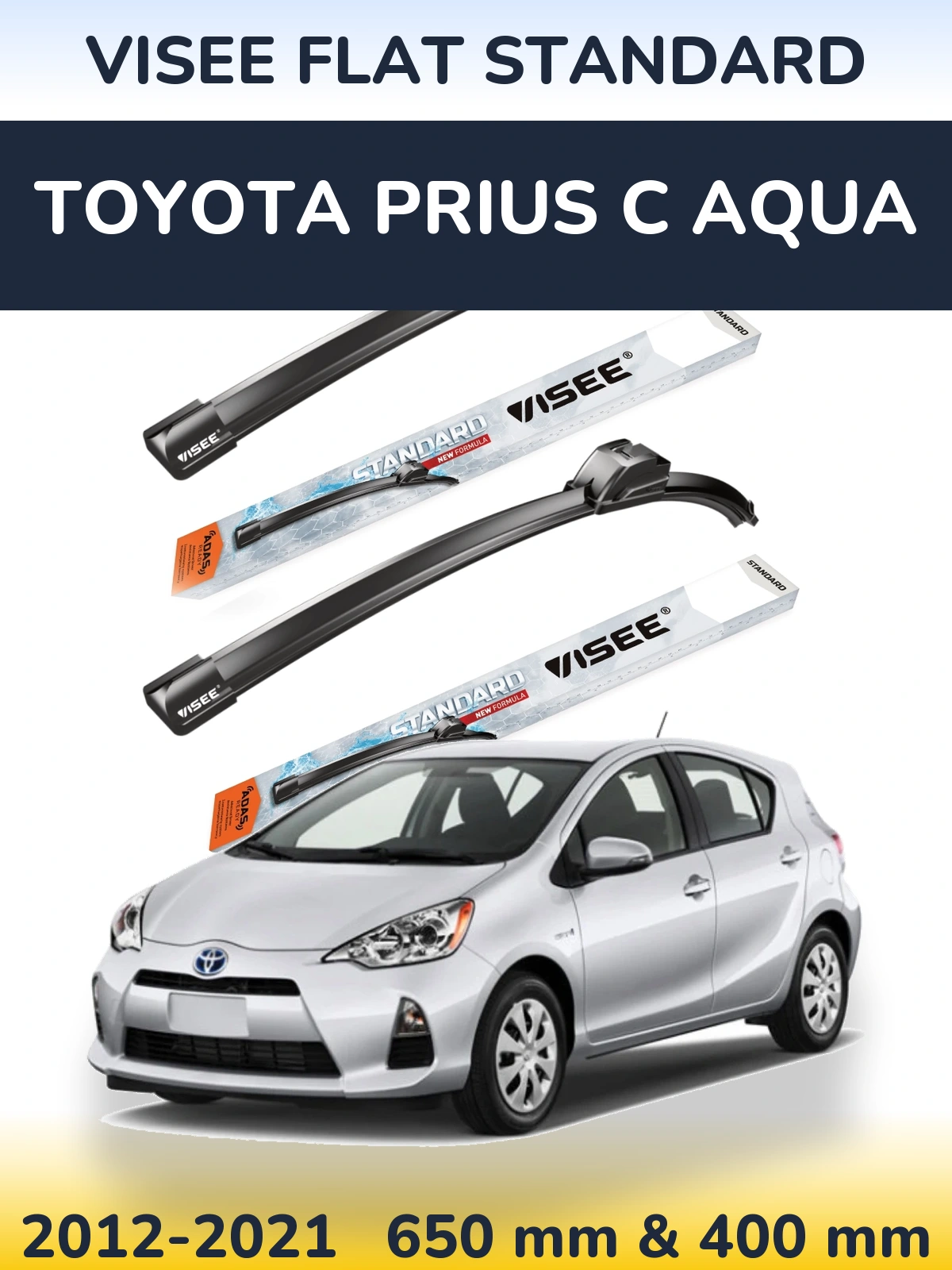 Комплект передніх щіток VISEE FLAT STANDARD 650 & 400 мм для Toyota Prius C Aqua 2012-2021