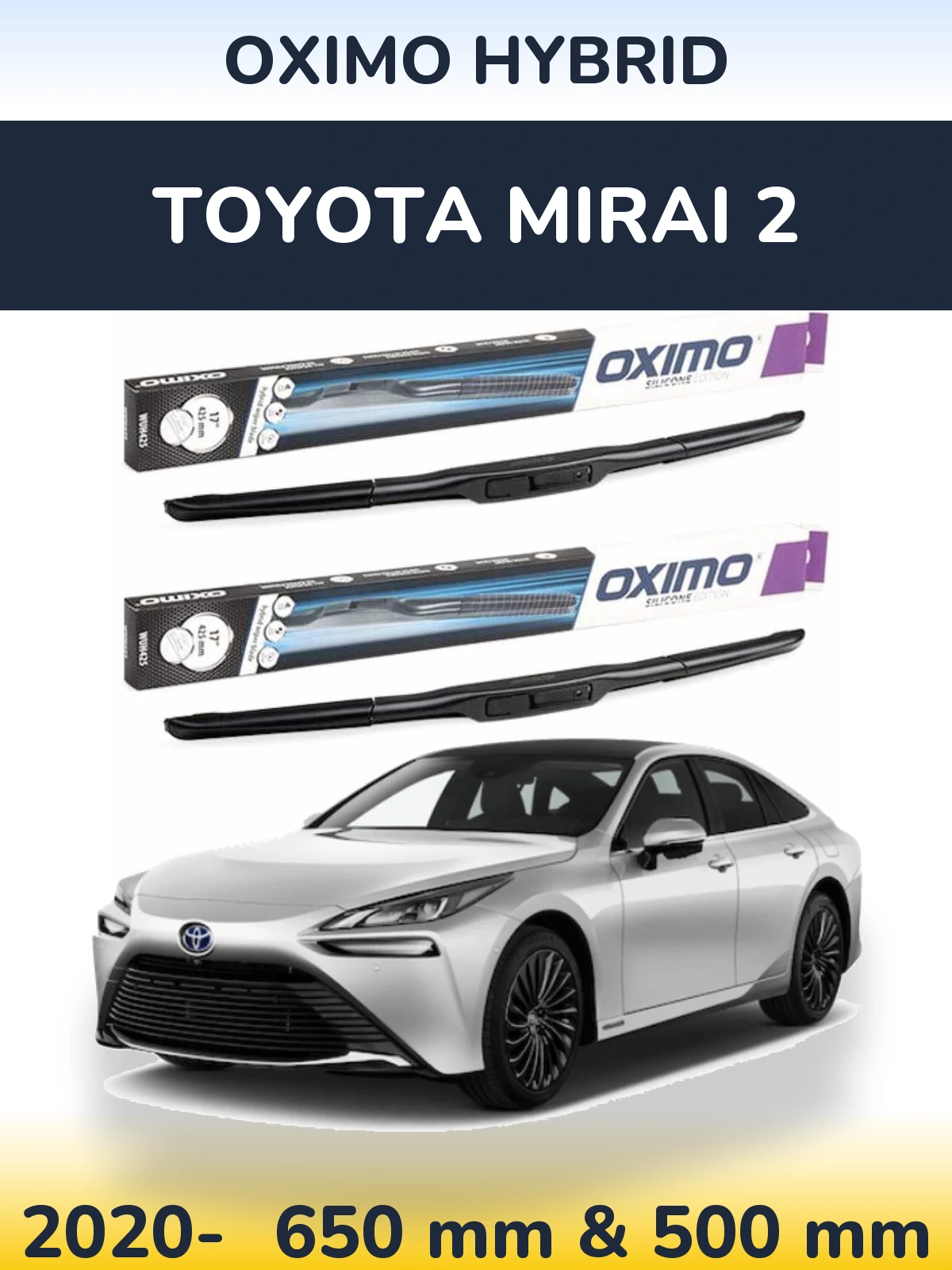 Komplet przednich wycieraczek Oximo Hybrid 650 & 500 mm do Toyota Mirai 2 2020-2026