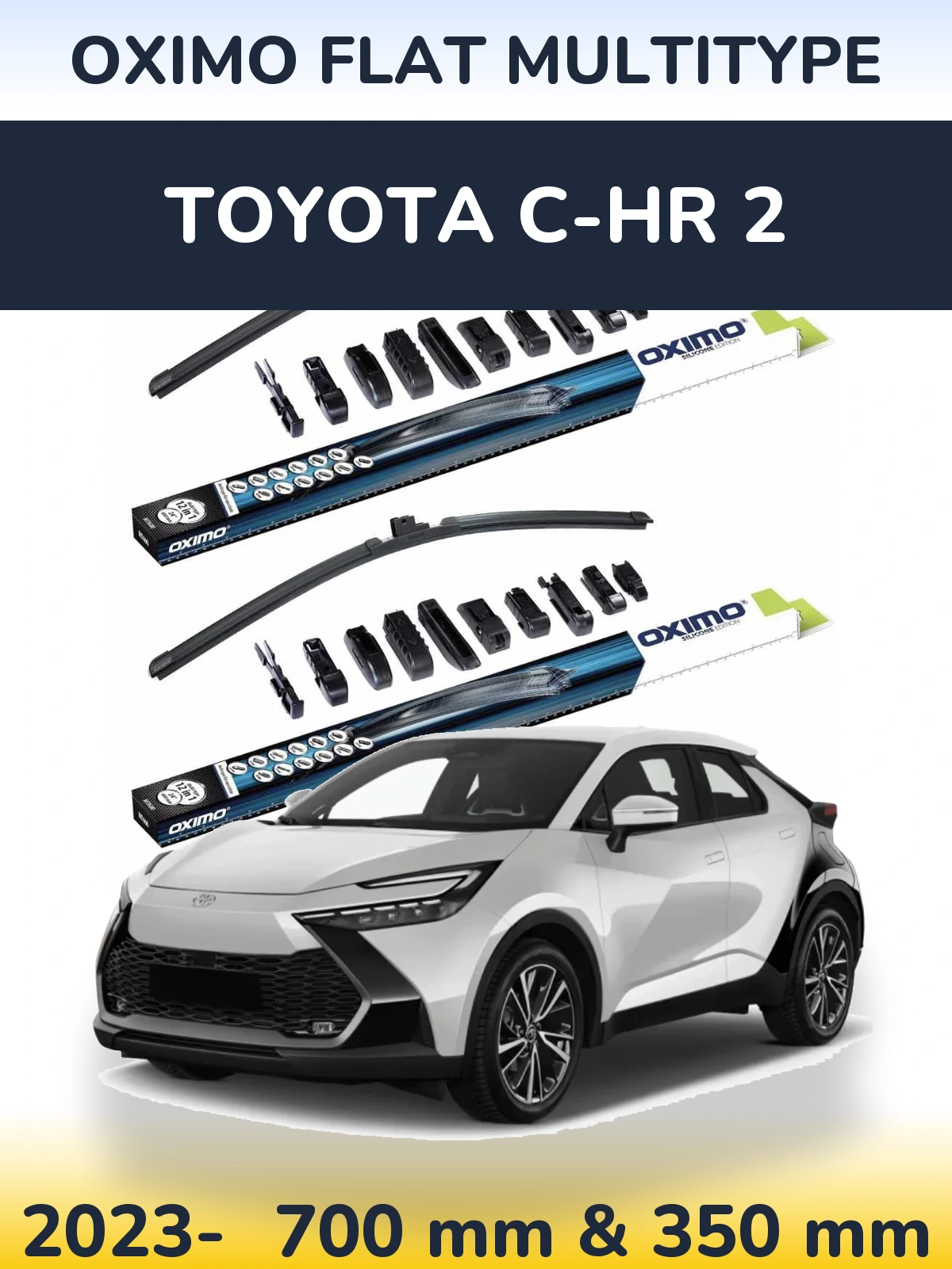 Front wiper blade set Oximo Flat MultiTypee 700 & 350 mm for Toyota C-HR 2 2023-2026