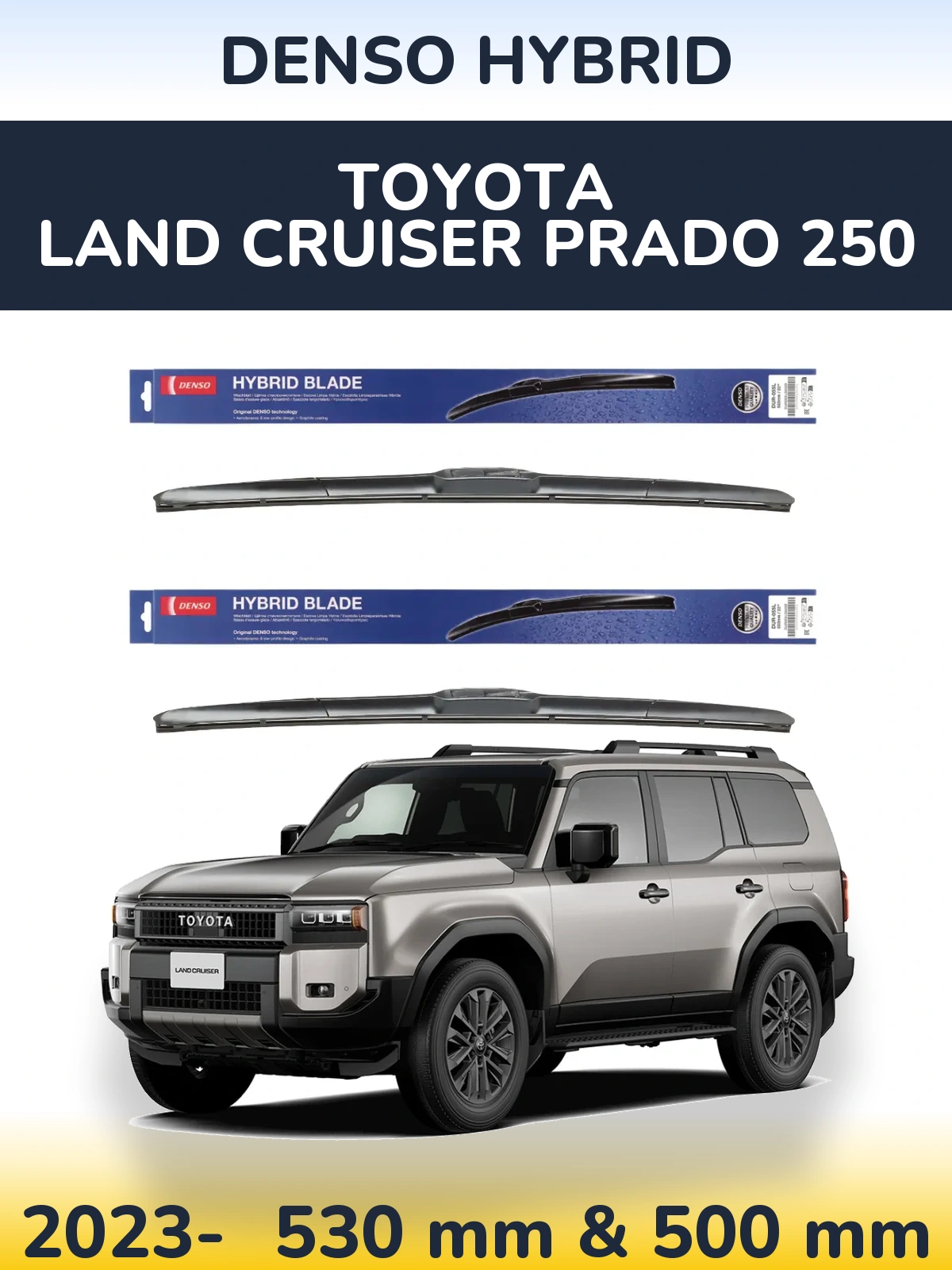 Komplet przednich wycieraczek Denso Hybrid 530 & 500 mm do Toyota Land Cruiser Prado 250 2023-2026
