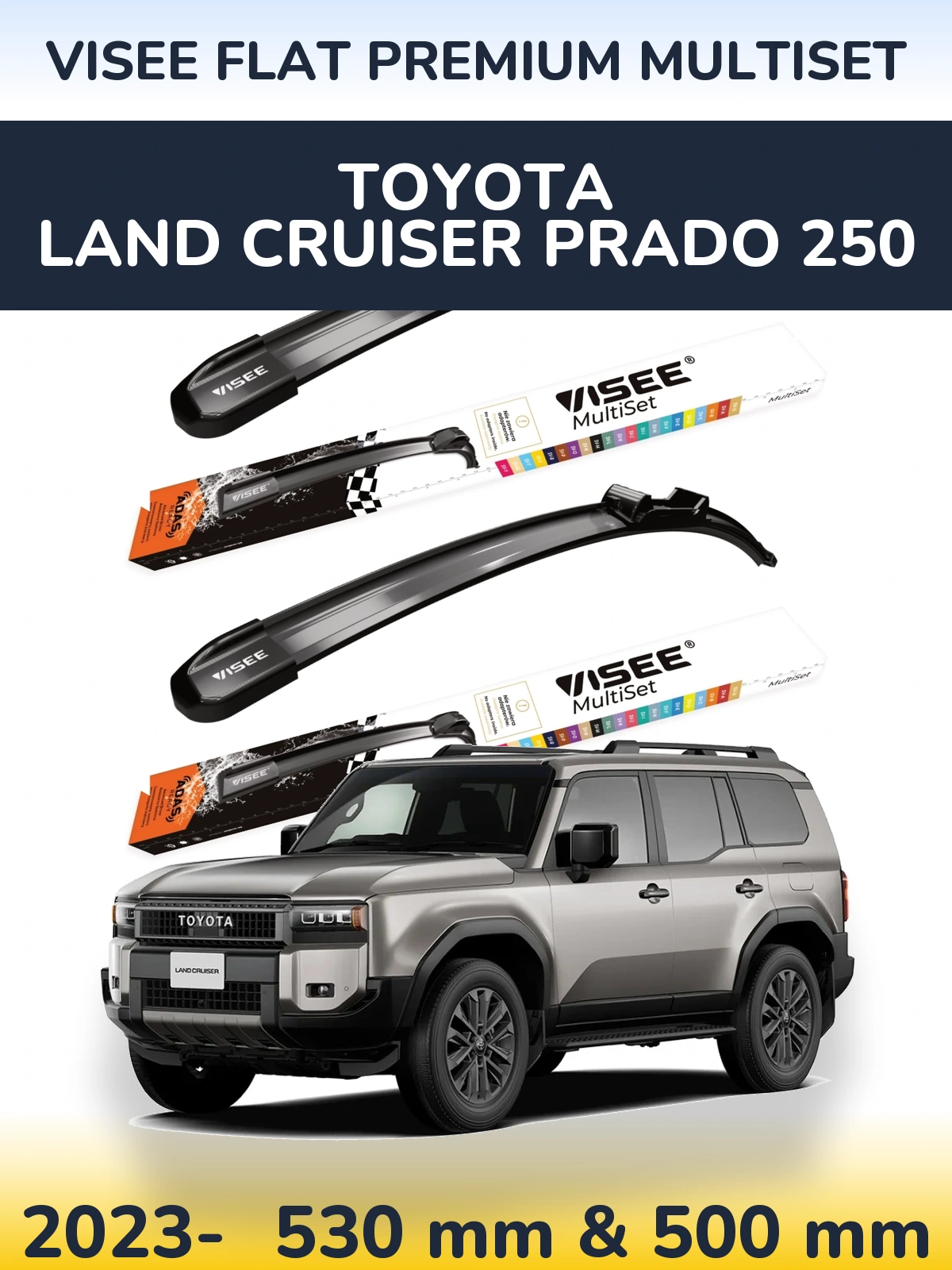 Komplet przednich wycieraczek VISEE FLAT PREMIUM MultiSet 530 & 500 mm do Toyota Land Cruiser Prado 250 2023-2026