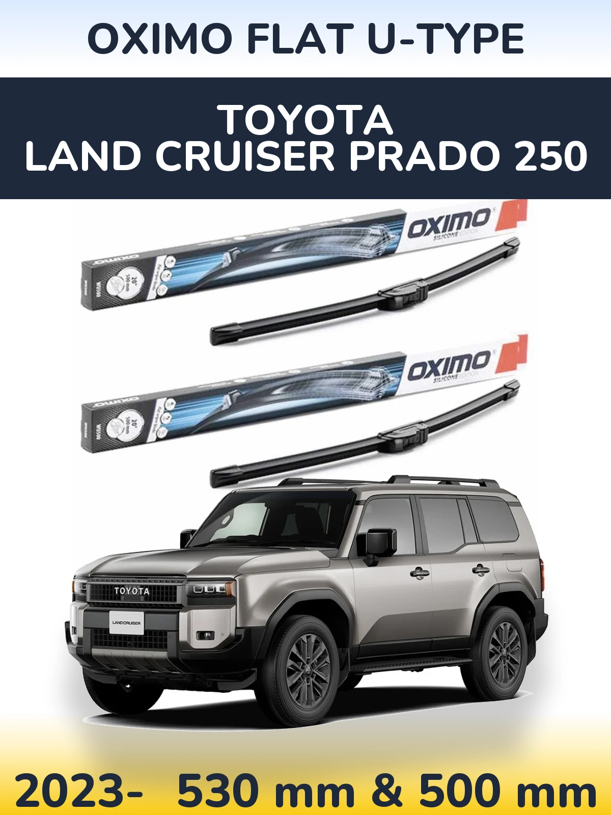 Komplet przednich wycieraczek Oximo Flat U-type 530 & 500 mm do Toyota Land Cruiser Prado 250 2023-2026