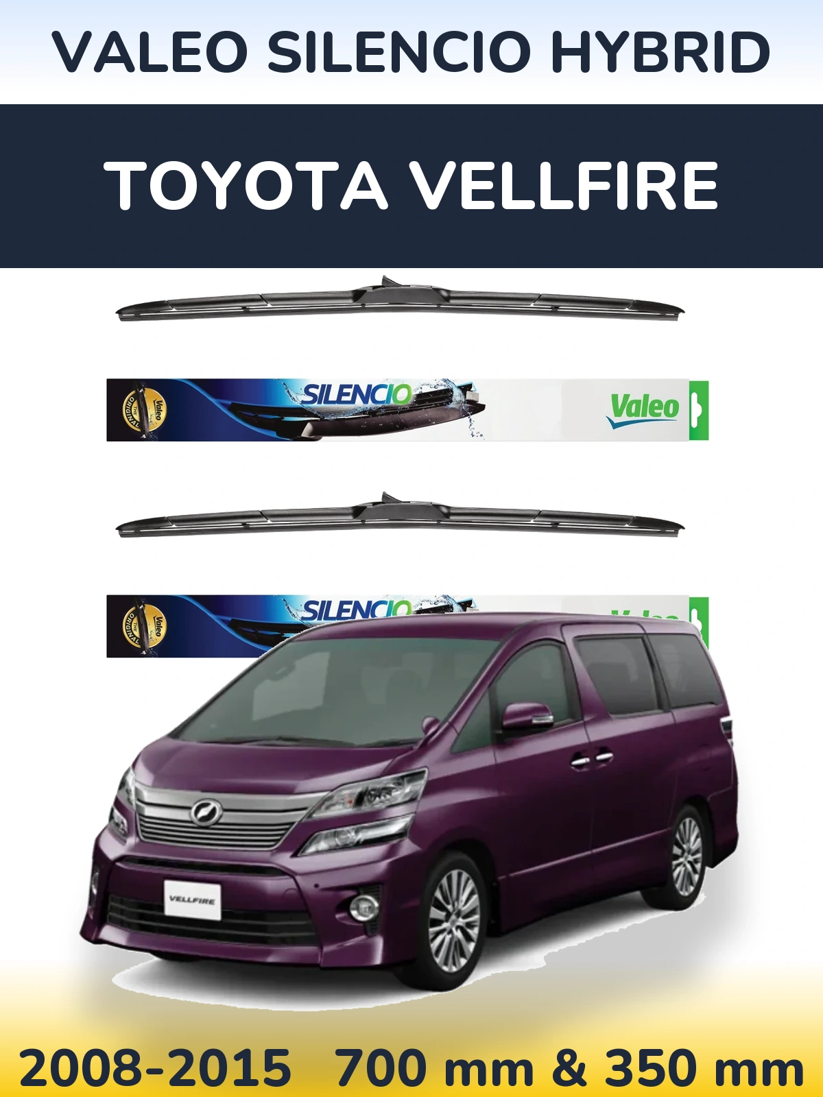 Front wiper blade set Valeo Silencio Hybrid 700 & 350 mm for Toyota Vellfire 2008-2015