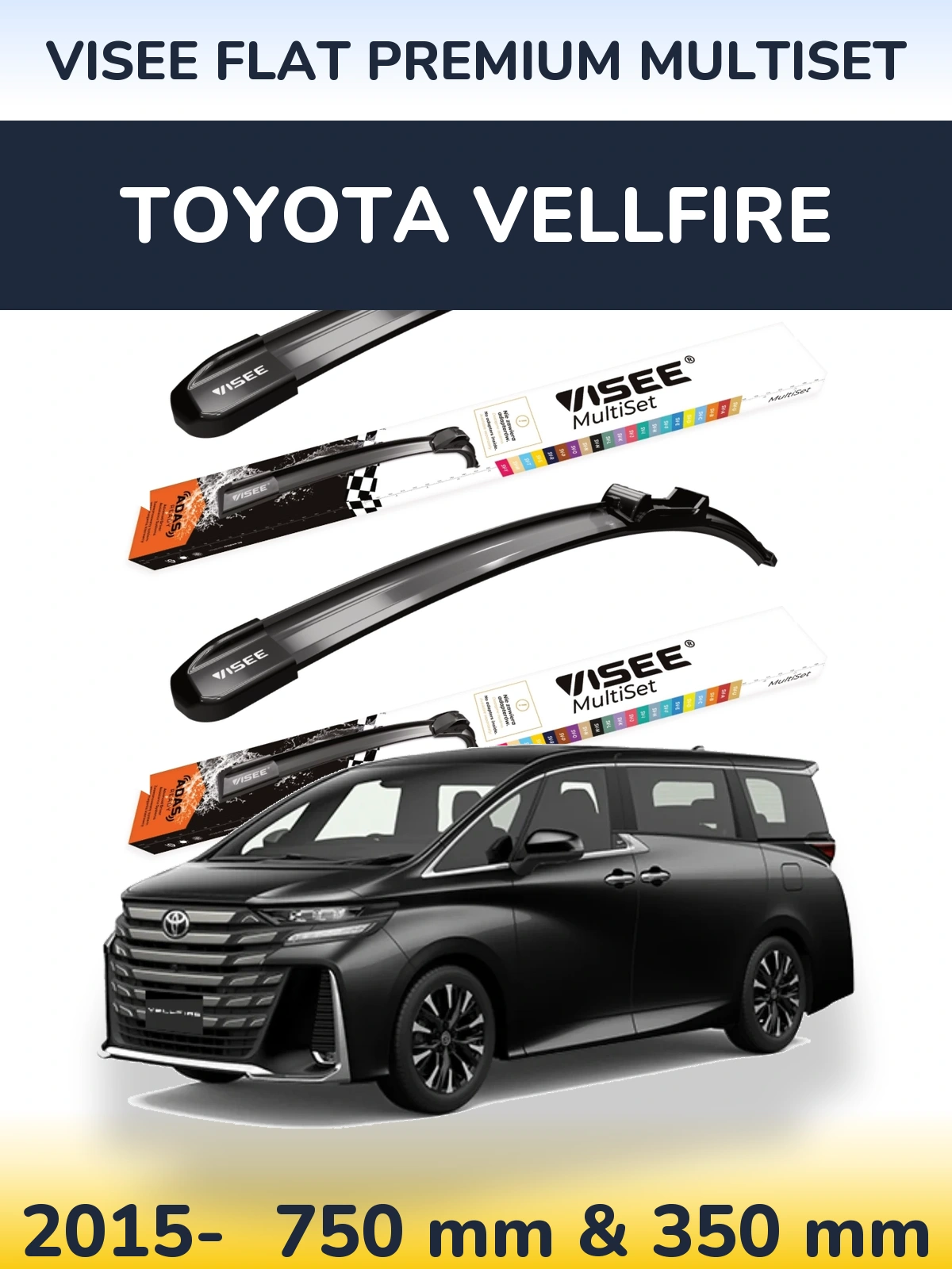 Front wiper blade set VISEE FLAT PREMIUM MultiSet 750 & 350 mm for Toyota Vellfire 2015-2026