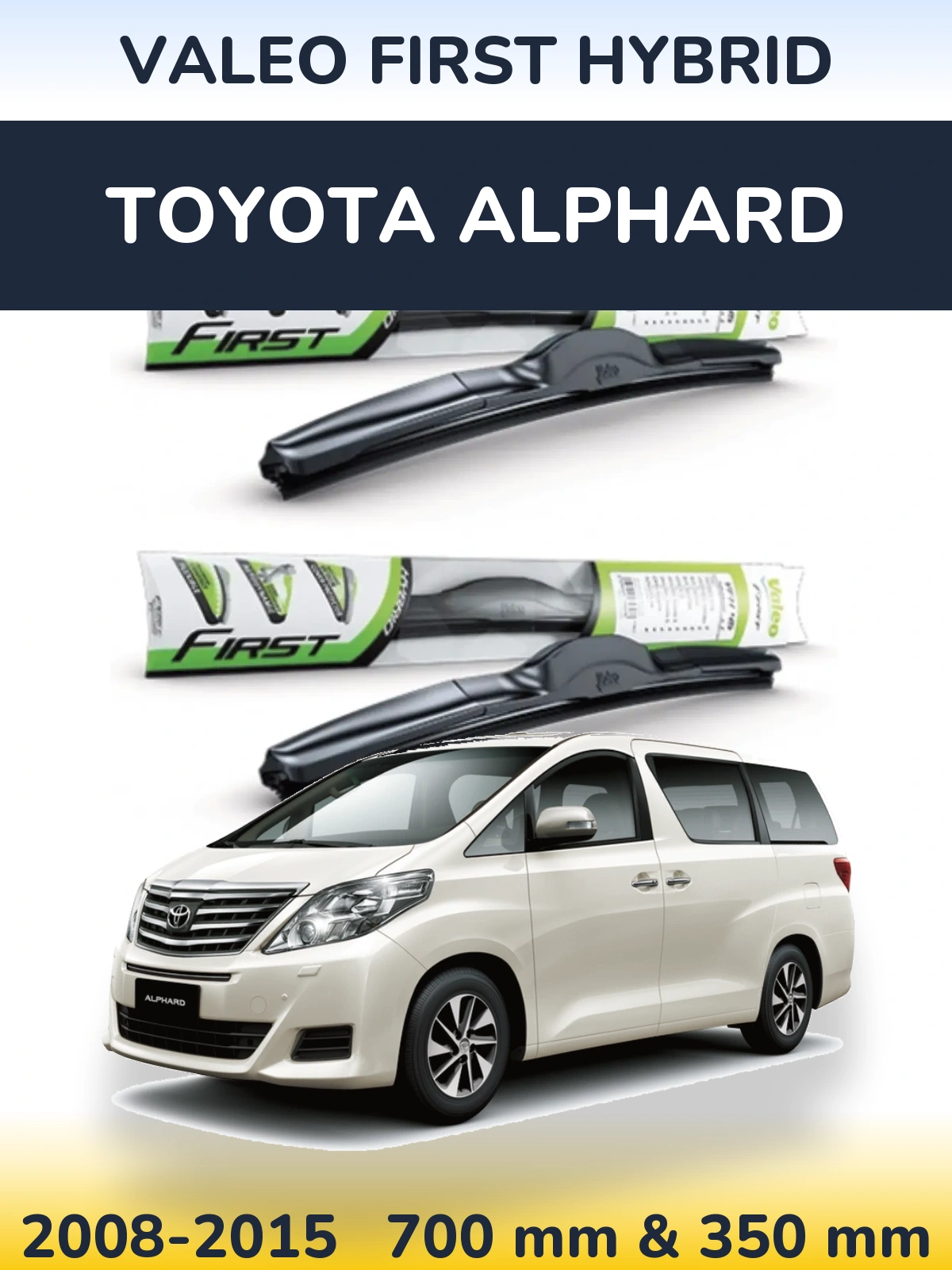 Комплект передних дворников Valeo First Hybrid 700 & 350 мм для Toyota Alphard 2008-2015