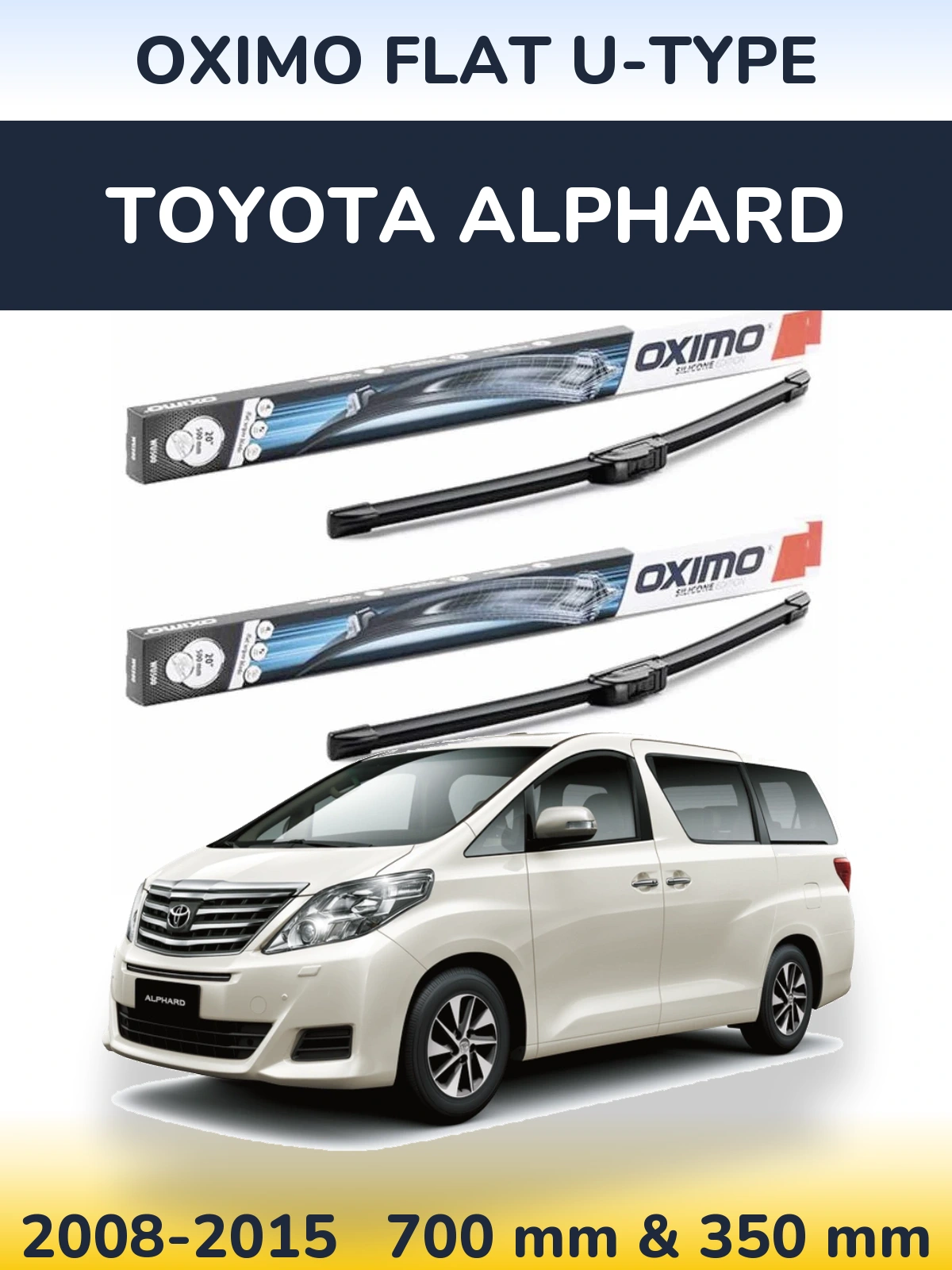 Front wiper blade set Oximo Flat U-type 700 & 350 mm for Toyota Alphard 2008-2015