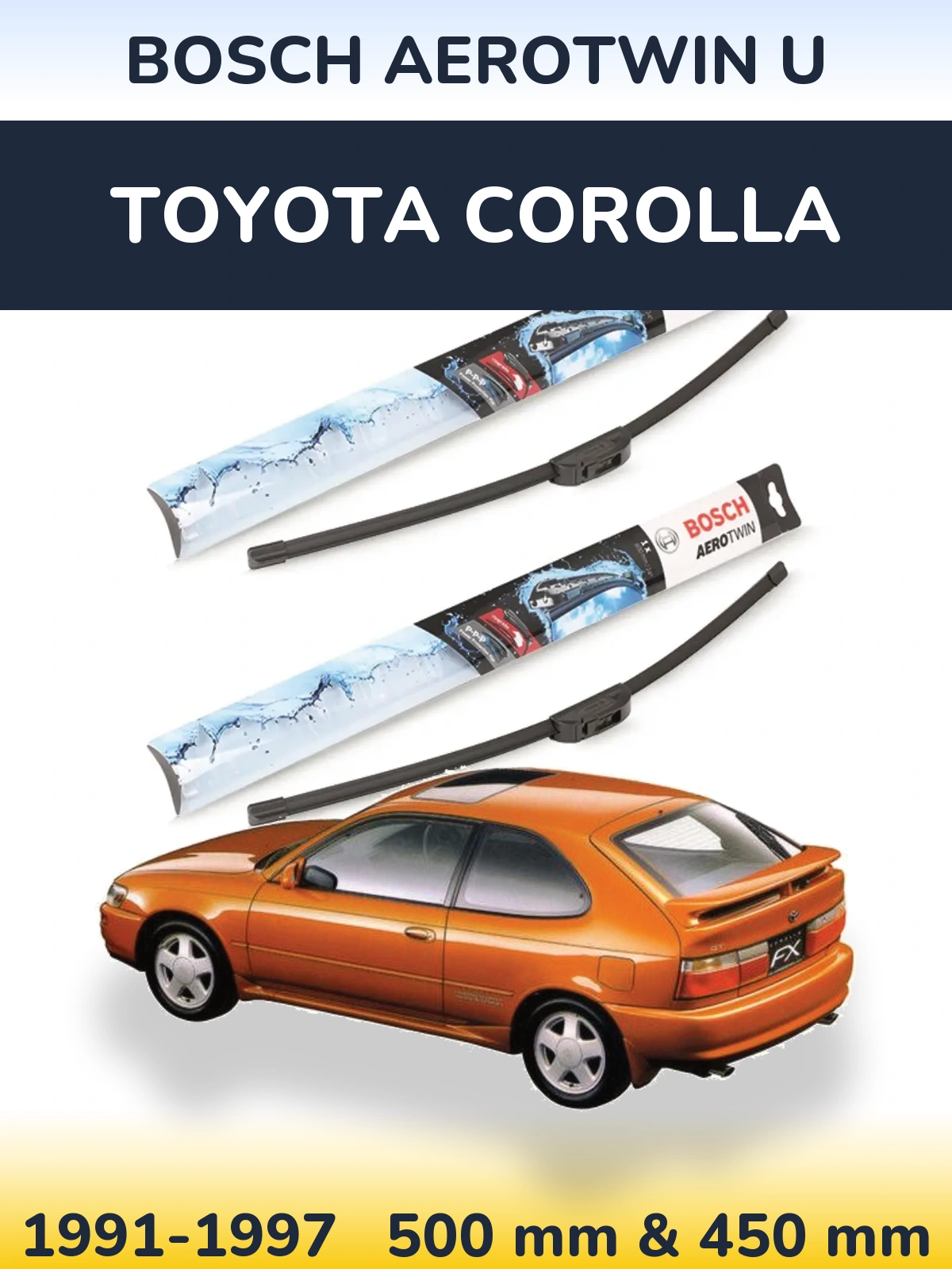 Komplet przednich wycieraczek BOSCH AeroTwin U 500 & 450 mm do Toyota Corolla 1991-1997