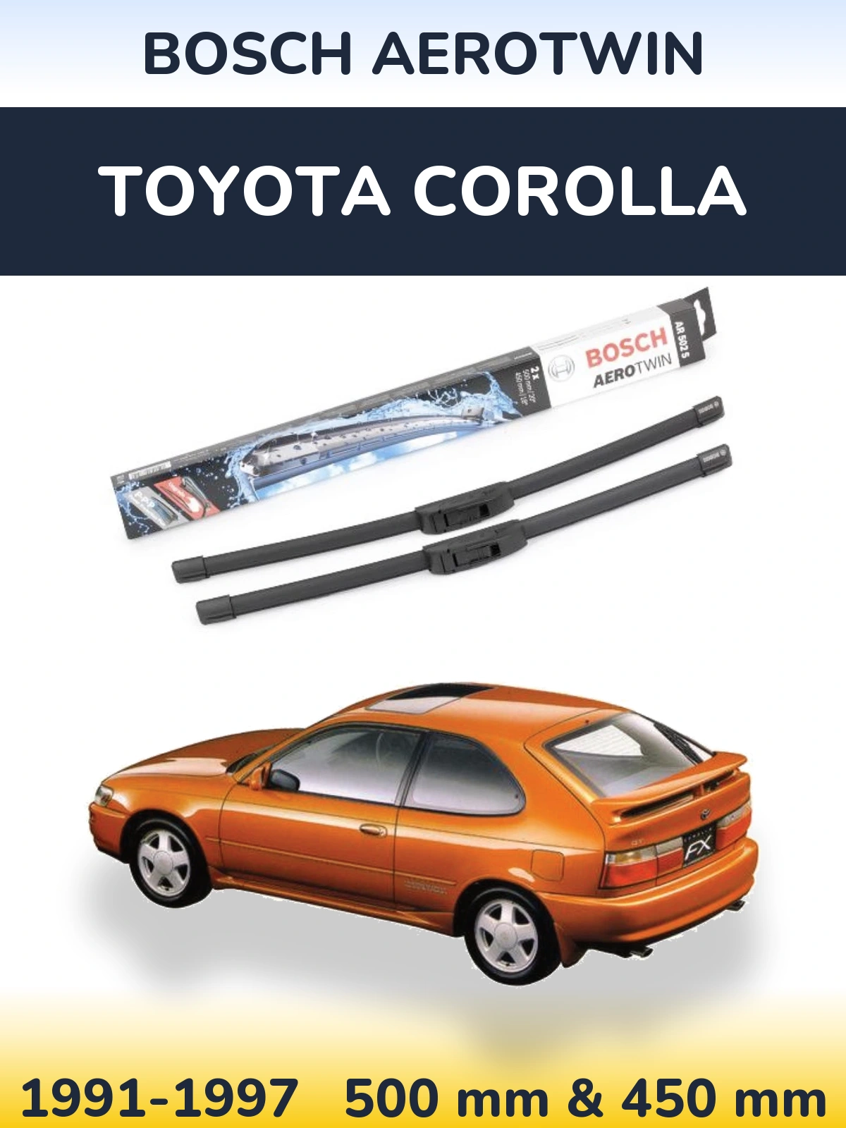 Комплект передніх щіток BOSCH AeroTwin 500 & 450 мм для Toyota Corolla 1991-1997