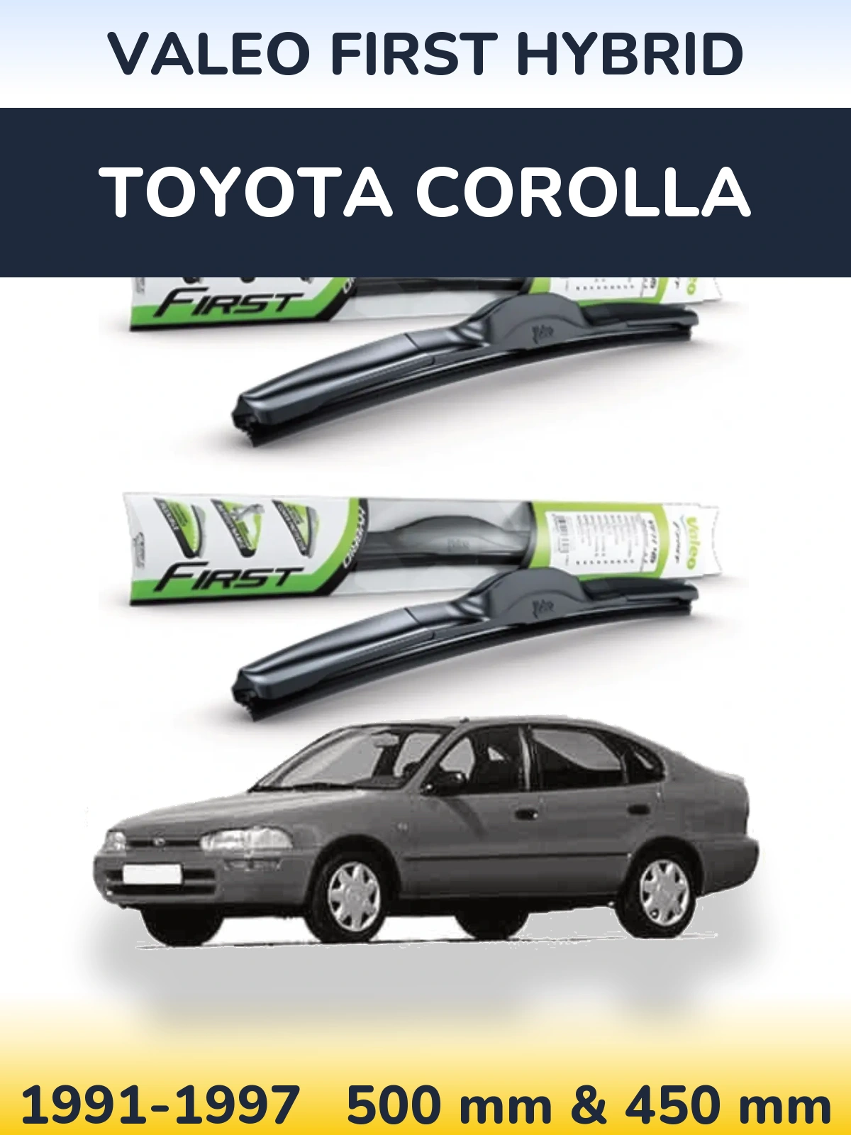 Komplet przednich wycieraczek Valeo First Hybrid 500 & 450 mm do Toyota Corolla 1991-1997