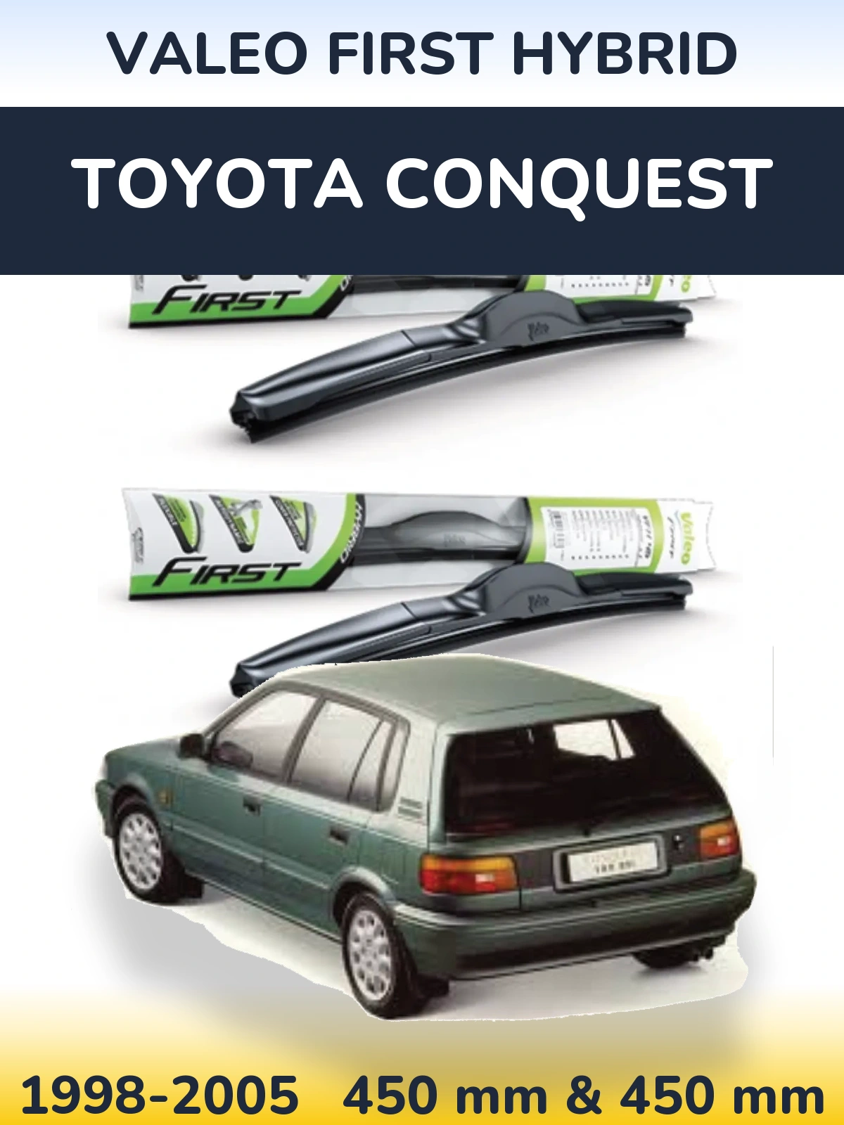Front wiper blade set Valeo First Hybrid 450 & 450 mm for Toyota Conquest 1998-2005