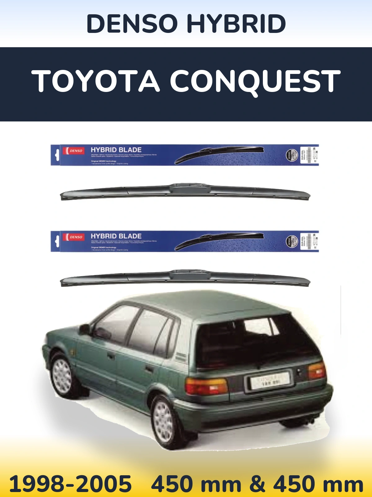 Komplet przednich wycieraczek Denso Hybrid 450 & 450 mm do Toyota Conquest 1998-2005