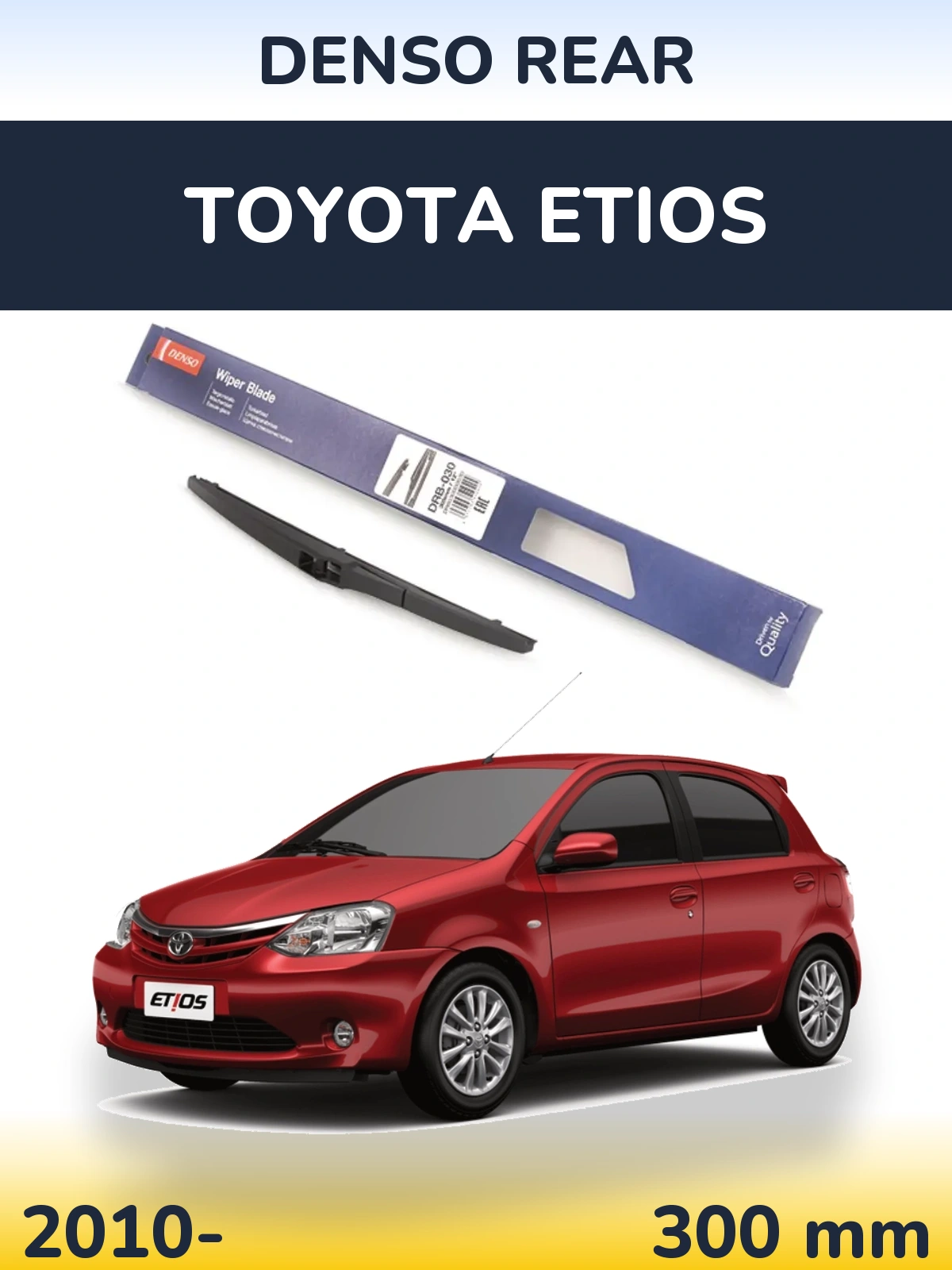 Tylna wycieraczka Denso Rear 300 mm do Toyota Etios 2010-2026