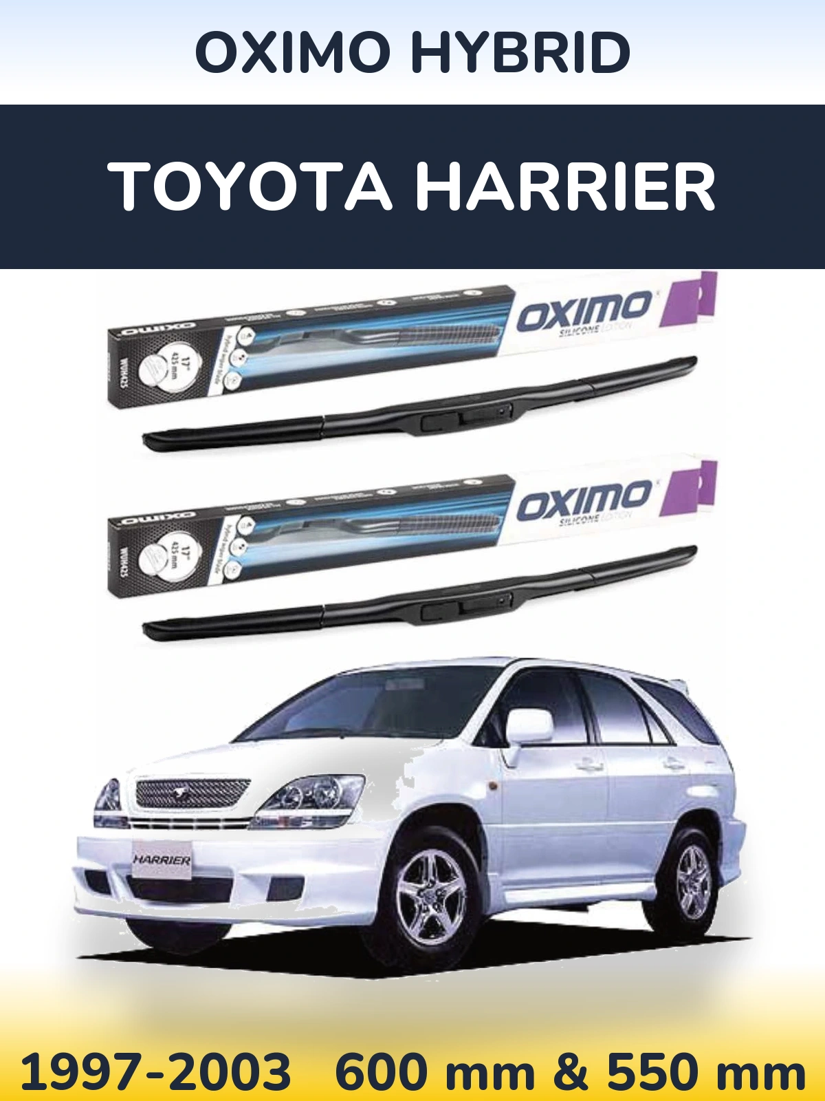 Комплект передніх щіток Oximo Hybrid 600 & 550 мм для Toyota Harrier 1997-2003