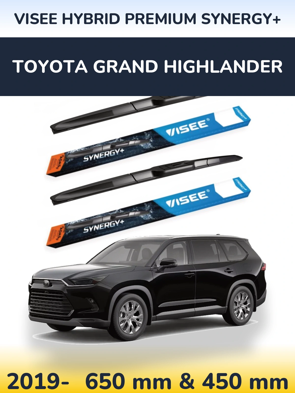 Front wiper blade set VISEE HYBRID PREMIUM SYNERGY+ 650 & 450 mm for Toyota Grand Highlander 2019-2026