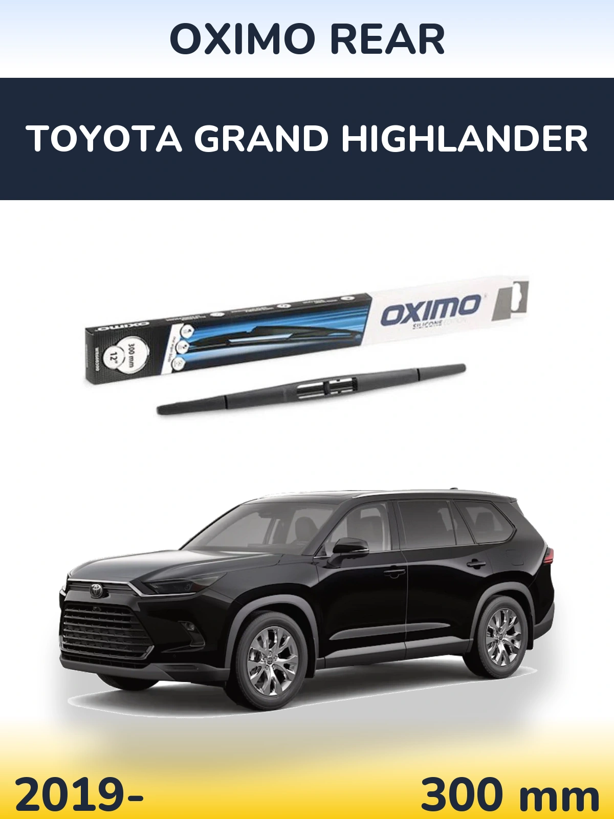 Tylna wycieraczka Oximo Rear 300 mm do Toyota Grand Highlander 2019-2026