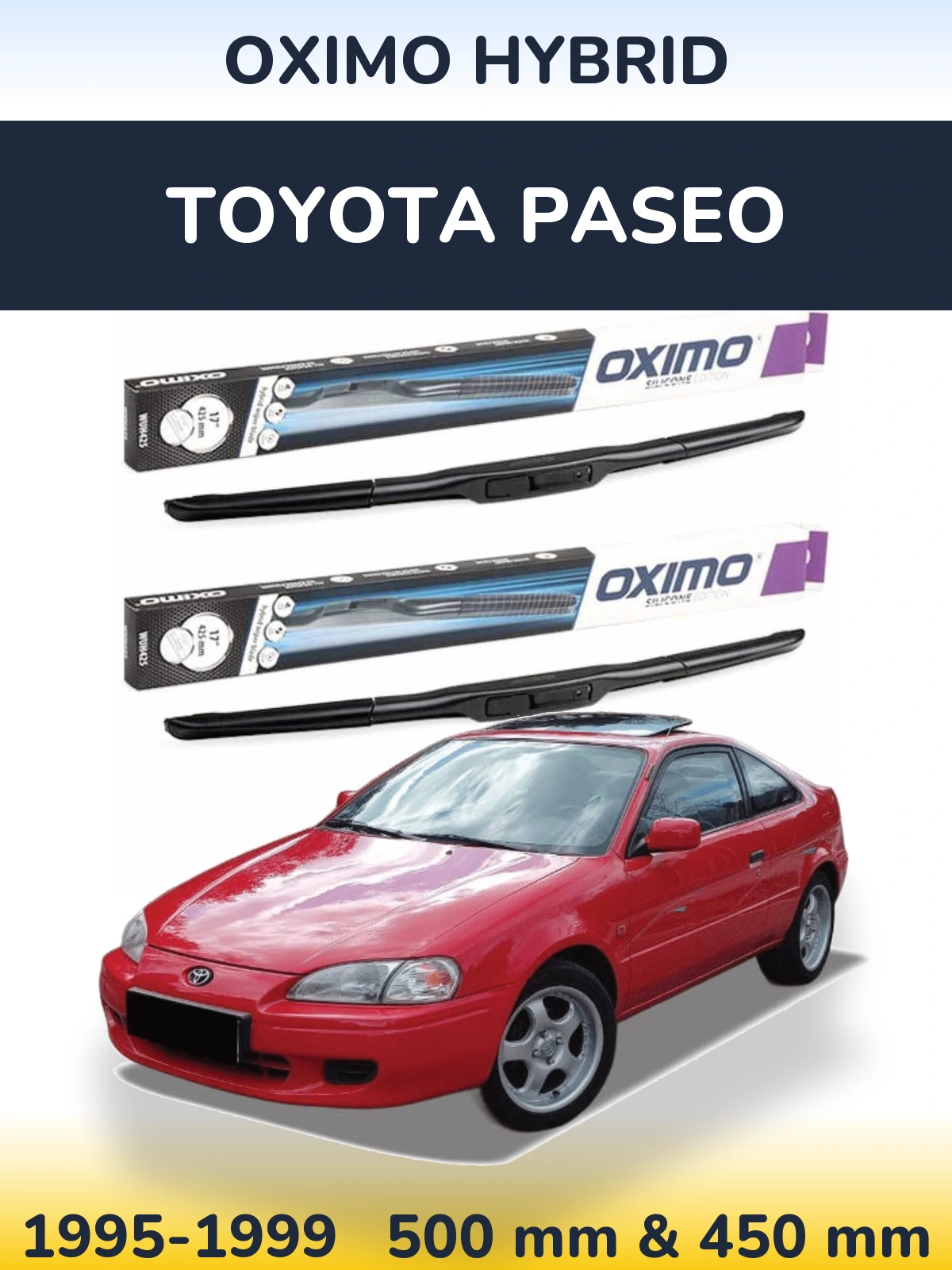 Комплект передніх щіток Oximo Hybrid 500 & 450 мм для Toyota Paseo 1995-1999