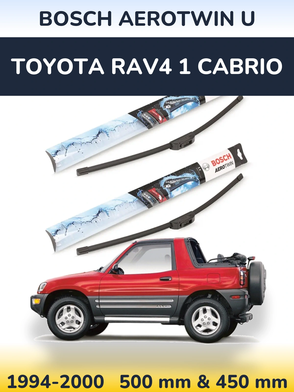 Front wiper blade set BOSCH AeroTwin U 500 & 450 mm for Toyota RAV4 1 Cabrio 1994-2000