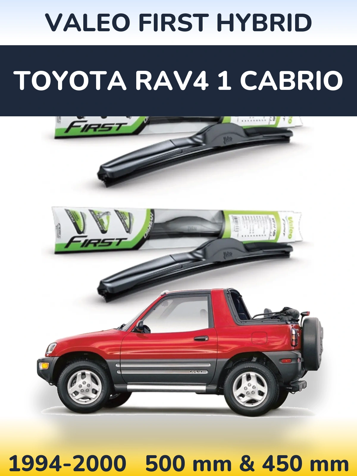 Komplet przednich wycieraczek Valeo First Hybrid 500 & 450 mm do Toyota RAV4 1 Cabrio 1994-2000