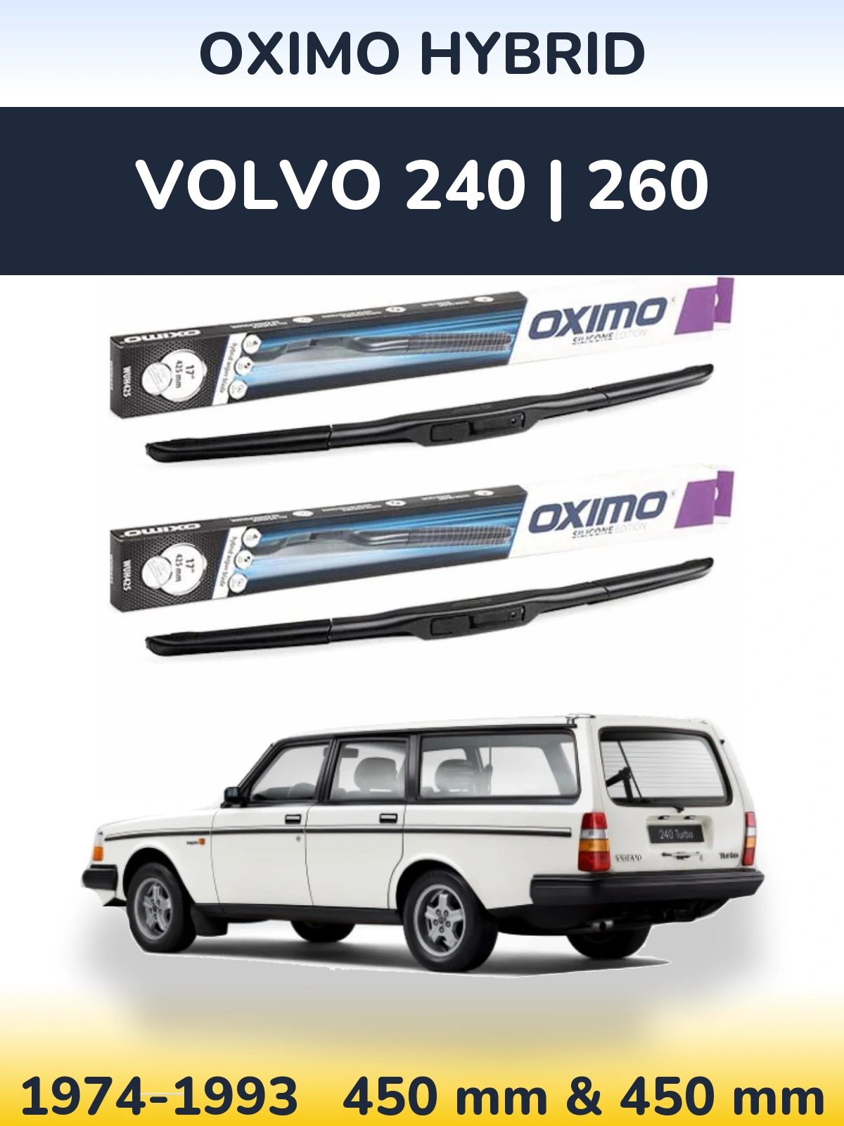 Komplet przednich wycieraczek Oximo Hybrid 450 & 450 mm do Volvo 240 | 260 1974-1993