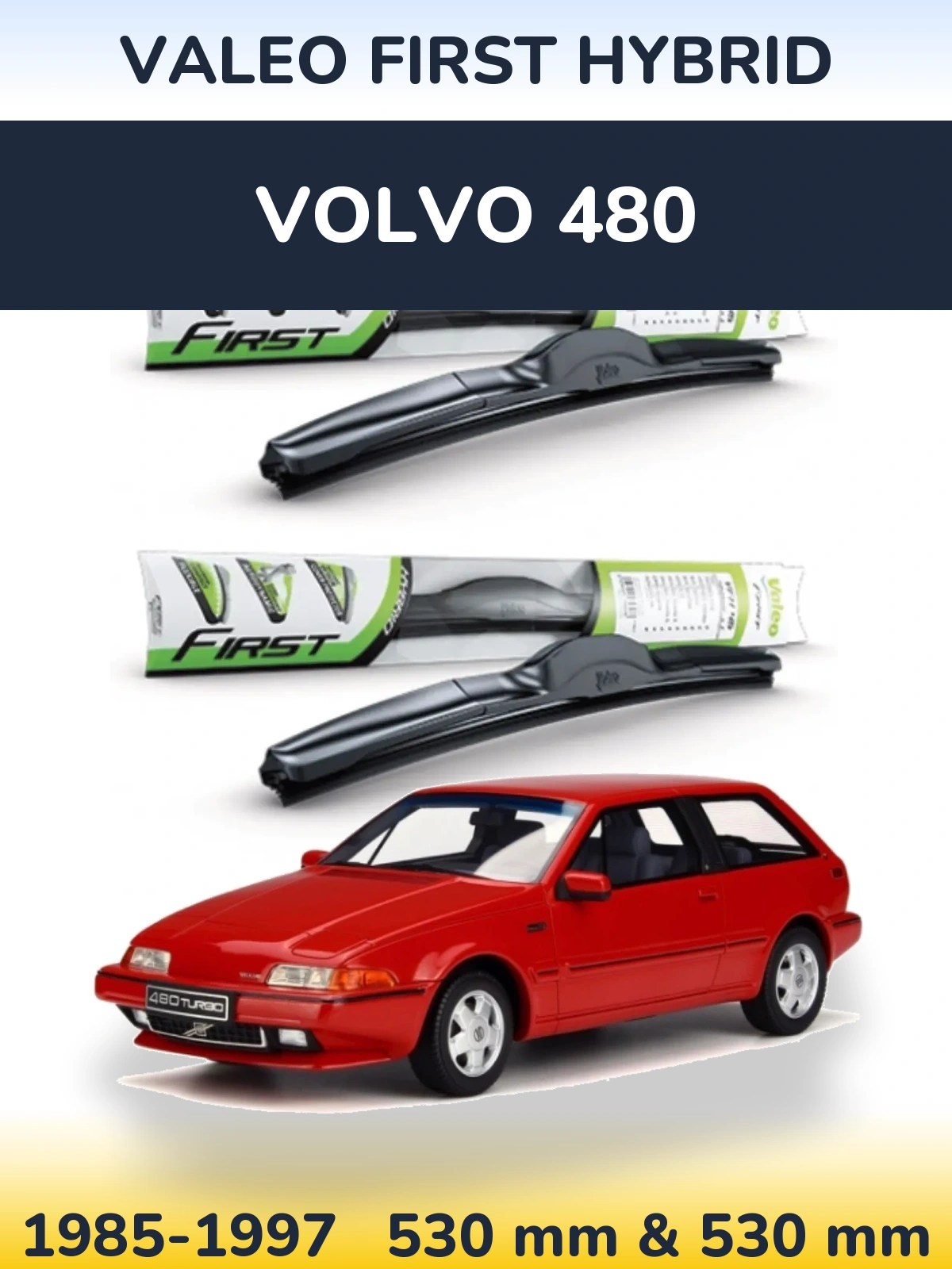 Комплект передних дворников Valeo First Hybrid 530 & 530 мм для Volvo 480 1985-1997