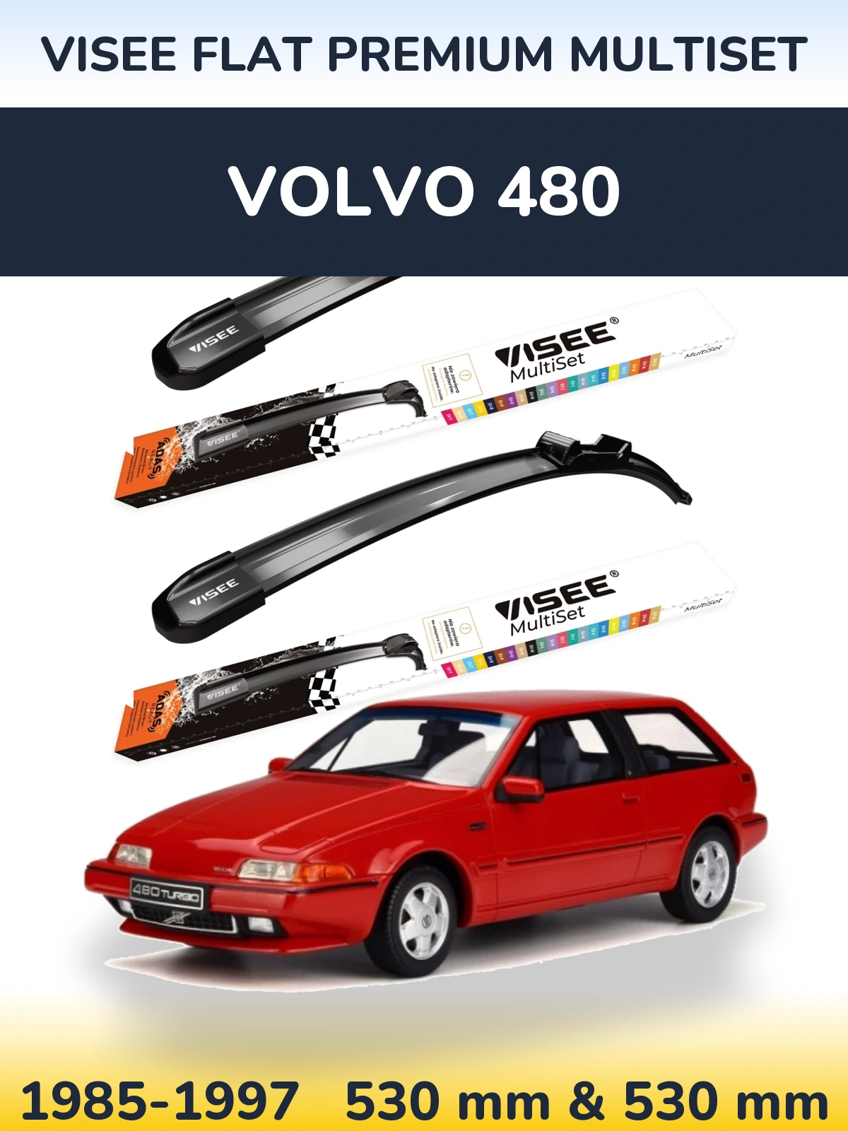 Front wiper blade set VISEE FLAT PREMIUM MultiSet 530 & 530 mm for Volvo 480 1985-1997