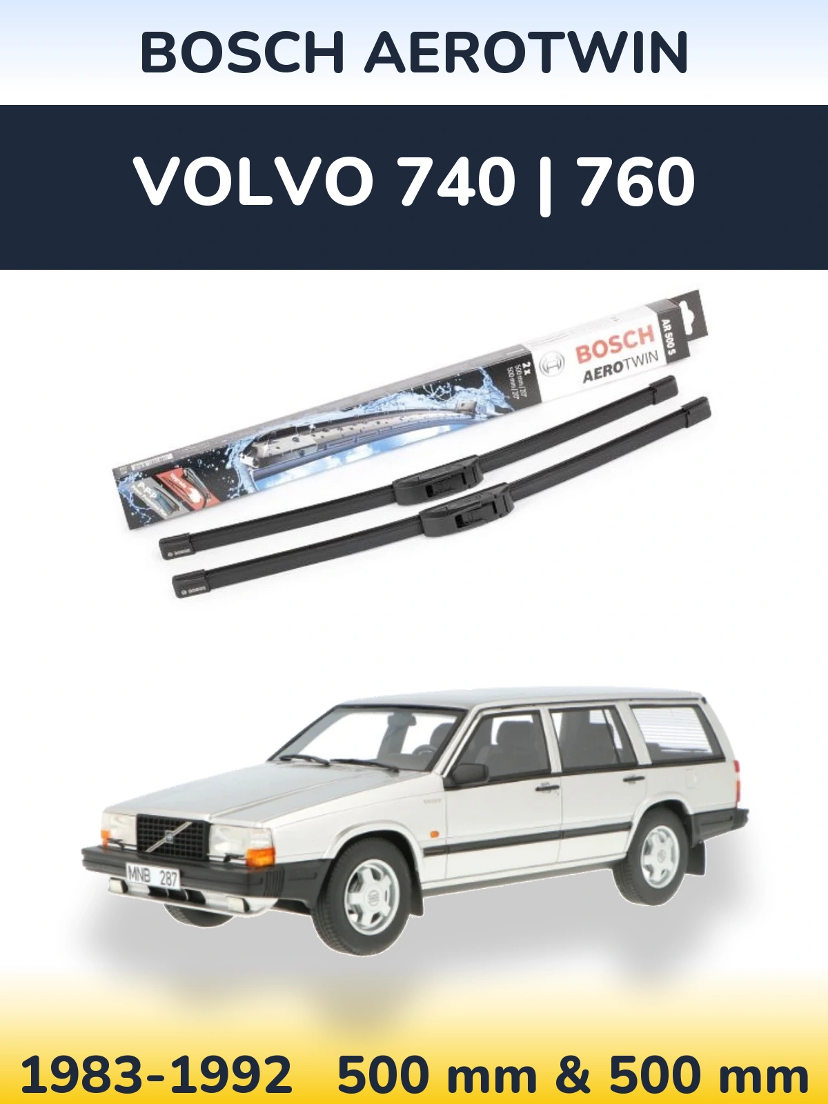 Комплект передніх щіток BOSCH AeroTwin 500 & 500 мм для Volvo 740 | 760 1983-1992