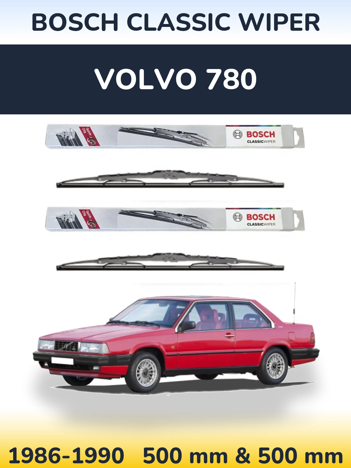 Комплект передних дворников BOSCH Classic Wiper 500 & 500 мм для Volvo 780 1986-1990