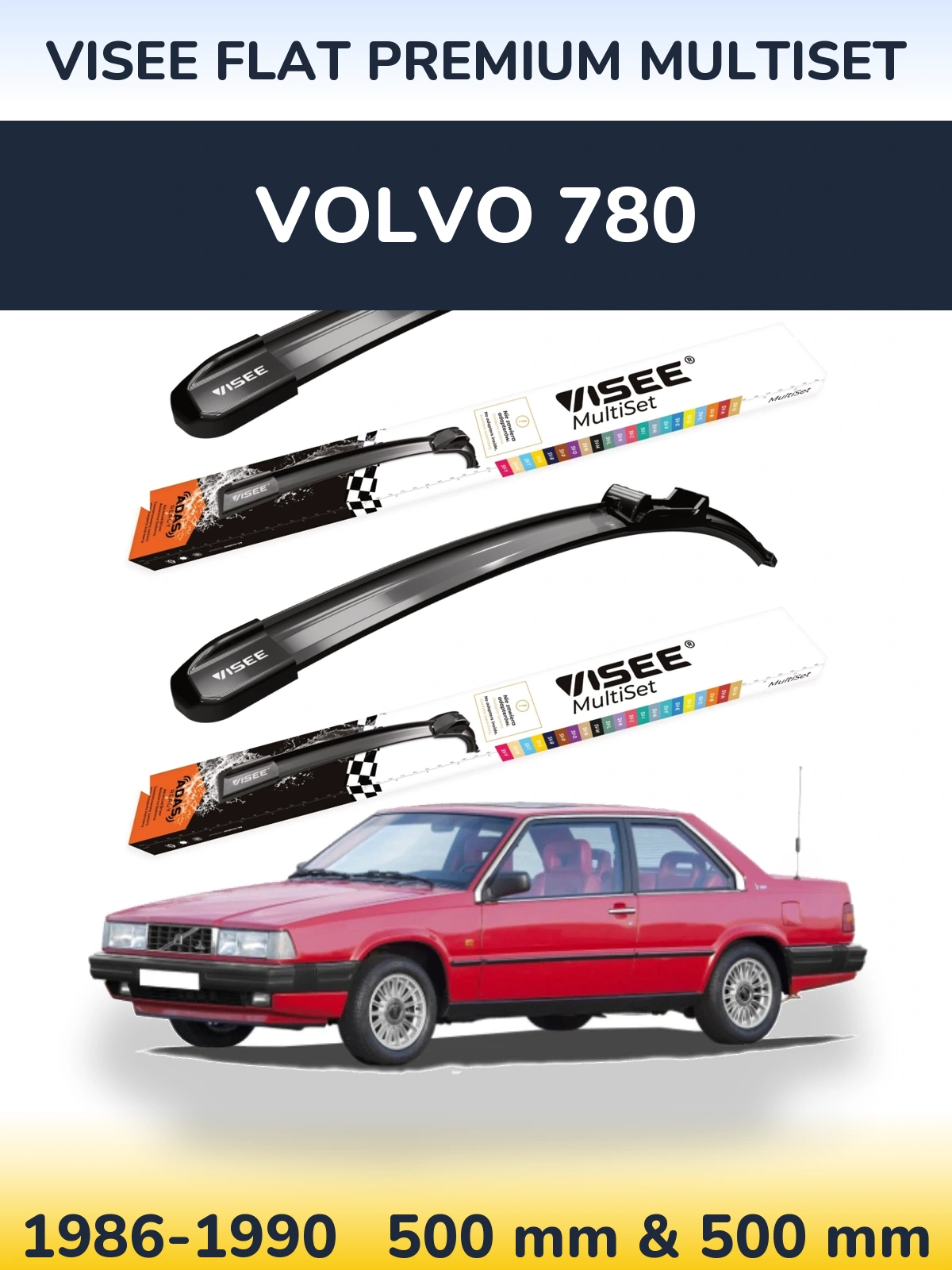 Front wiper blade set VISEE FLAT PREMIUM MultiSet 500 & 500 mm for Volvo 780 1986-1990