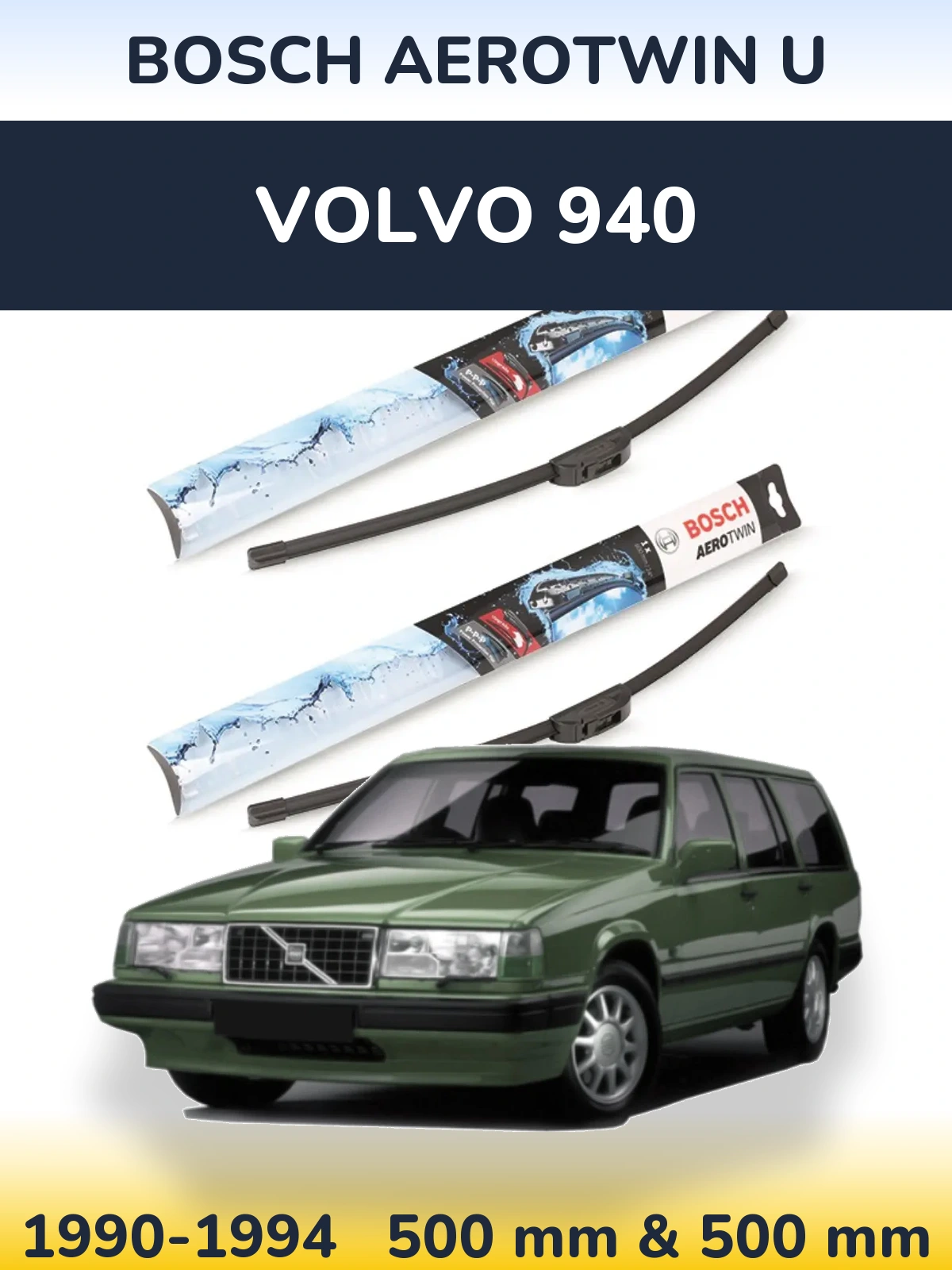 Комплект передних дворников BOSCH AeroTwin U 500 & 500 мм для Volvo 940 1990-1994