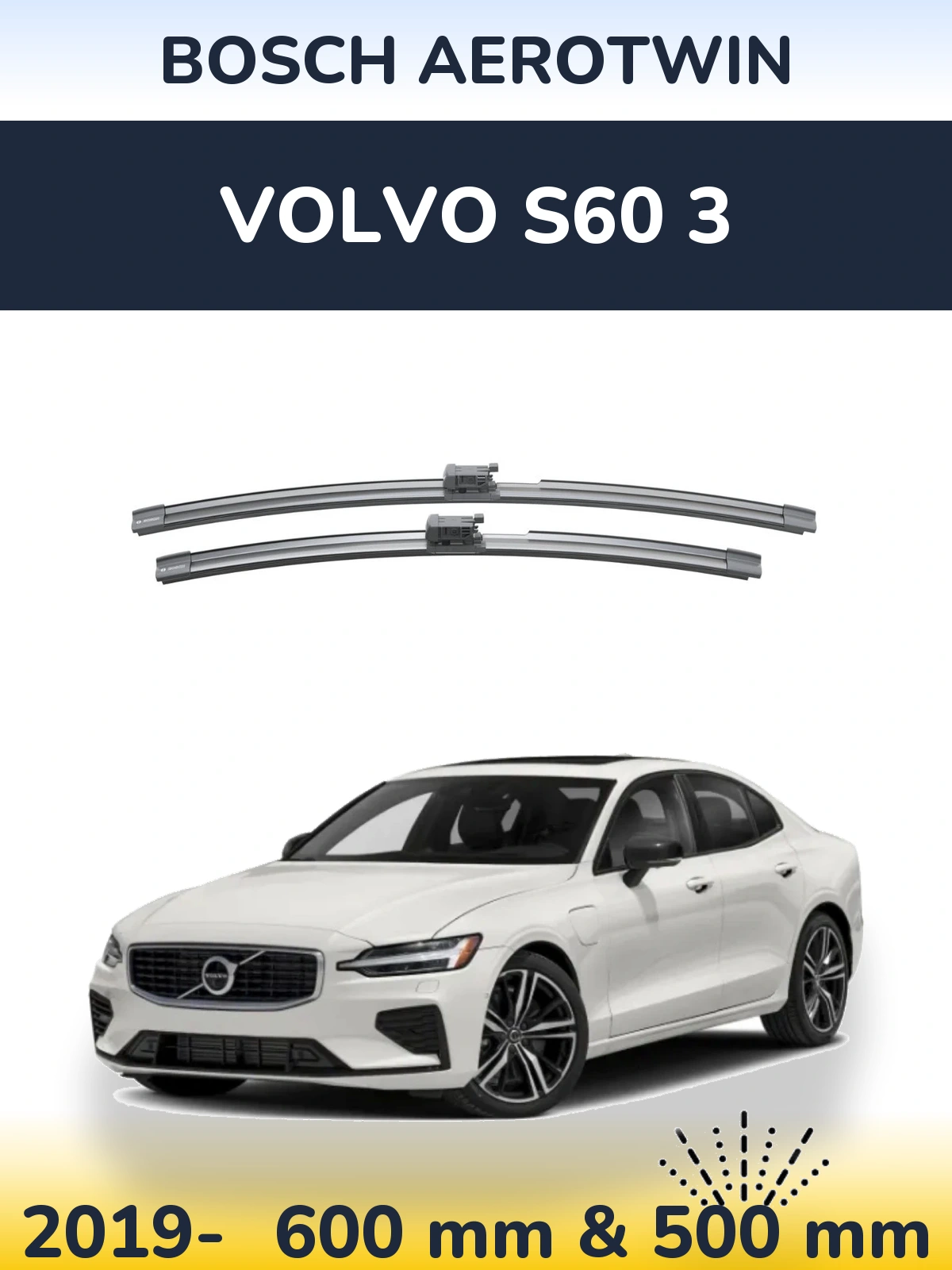 Front wiper blade set BOSCH AeroTwin 600 & 500 mm for Volvo S60 3 2019-2026
