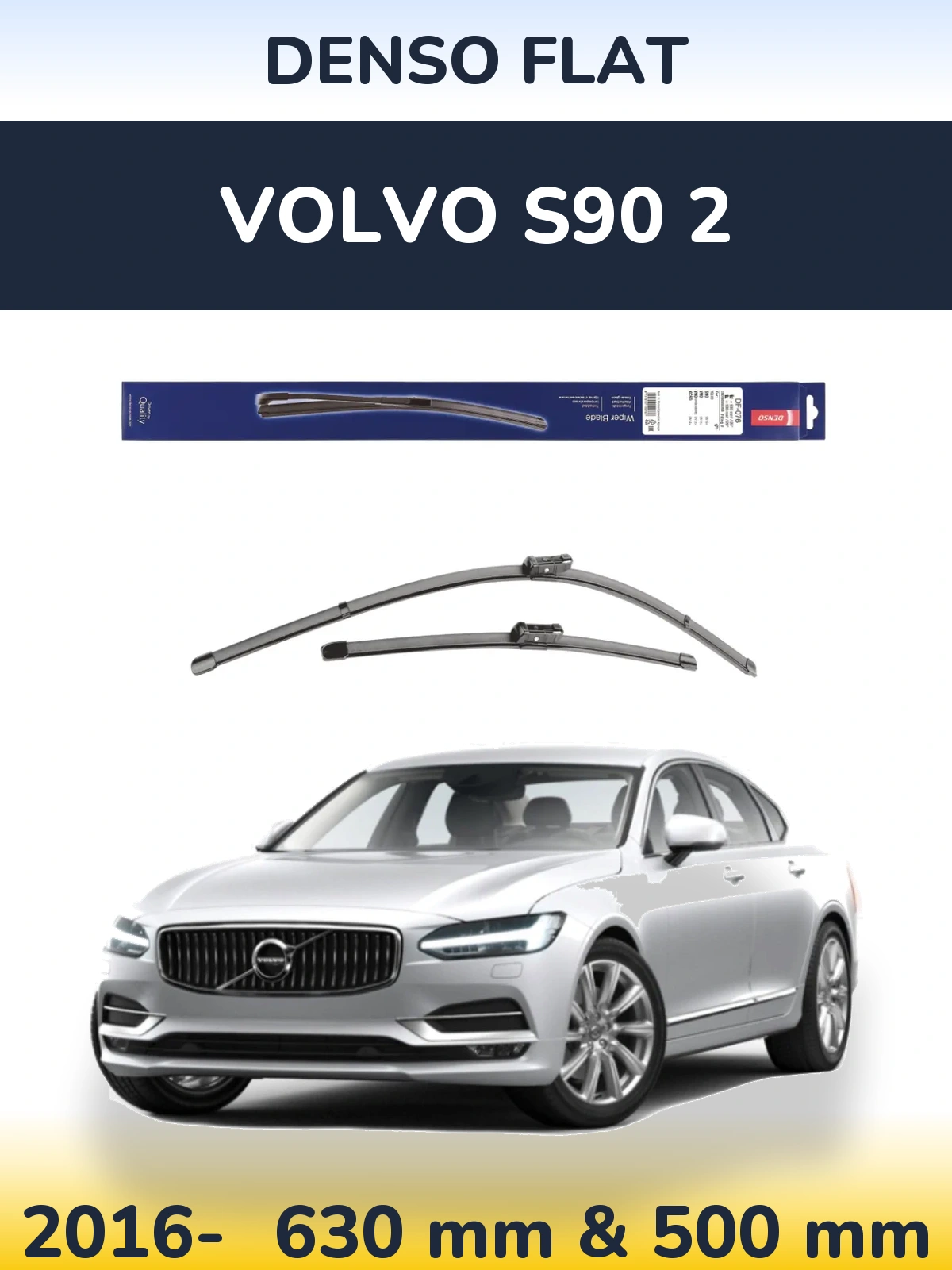 Komplet przednich wycieraczek Denso Flat 630 & 500 mm do Volvo S90 2 2016-2026
