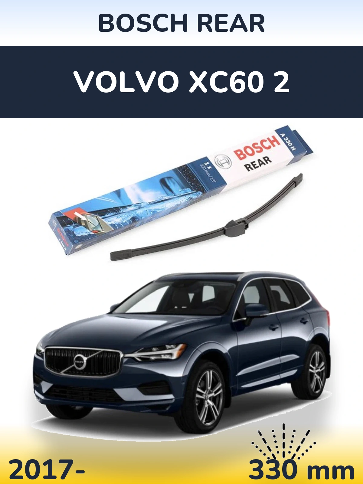 Tylna wycieraczka BOSCH Rear 330 mm do Volvo XC60 2 2017-2026
