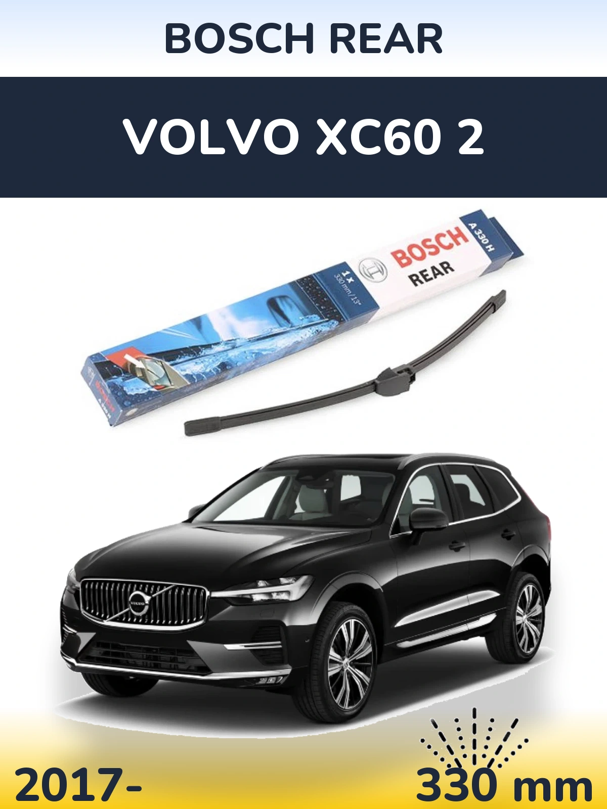 Tylna wycieraczka BOSCH Rear 330 mm do Volvo XC60 2 2017-2026