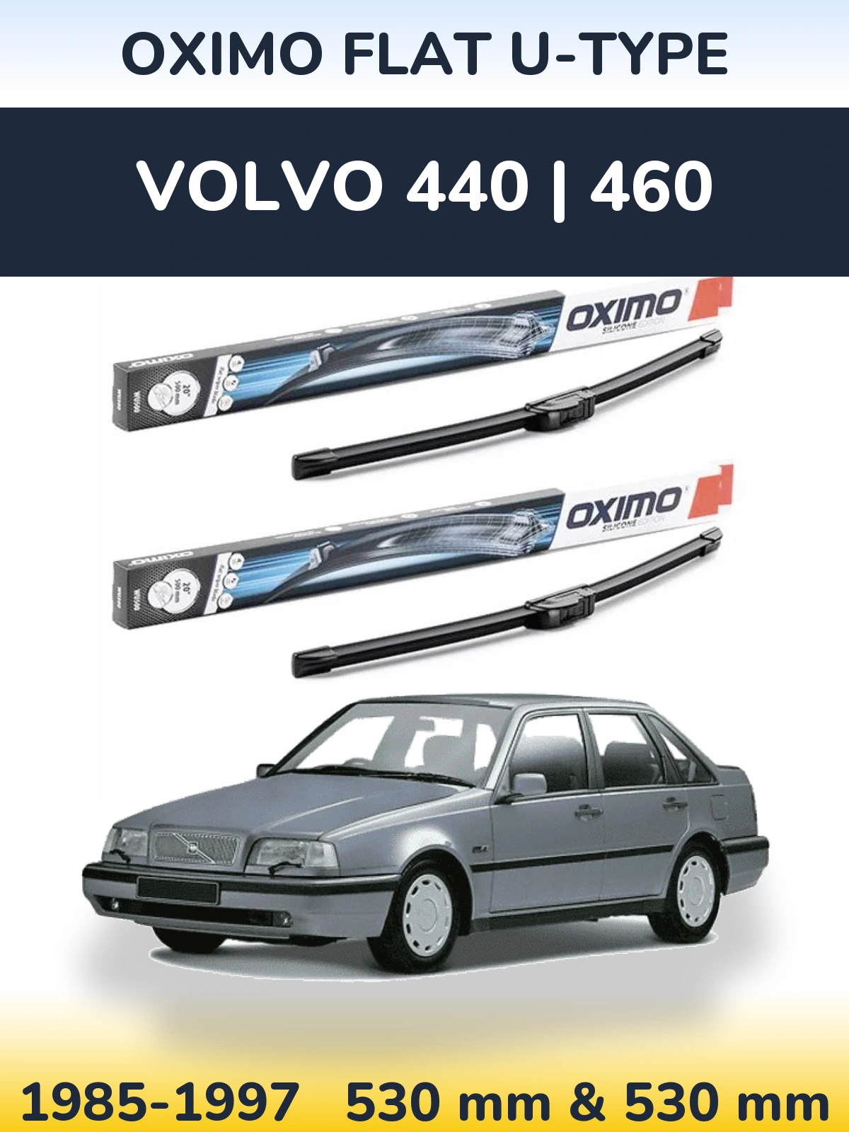 Komplet przednich wycieraczek Oximo Flat U-type 530 & 530 mm do Volvo 440 | 460 1985-1997