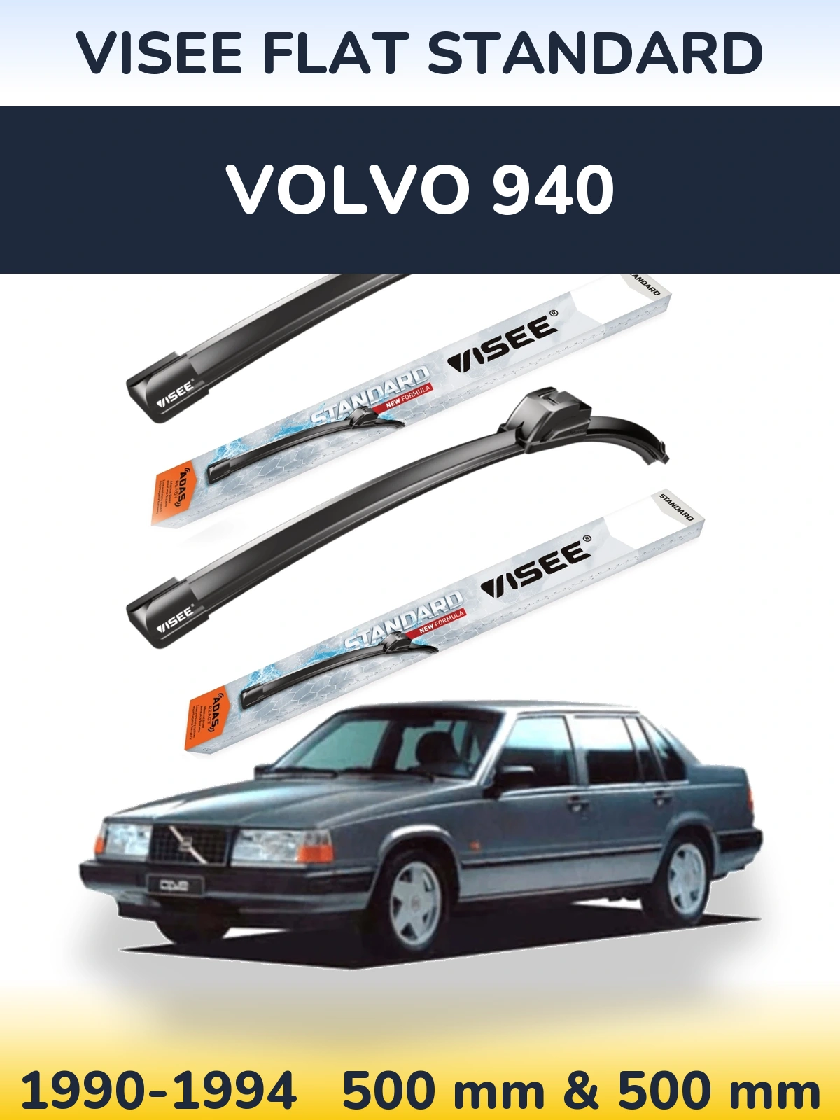 Komplet przednich wycieraczek VISEE FLAT STANDARD 500 & 500 mm do Volvo 940 1990-1994
