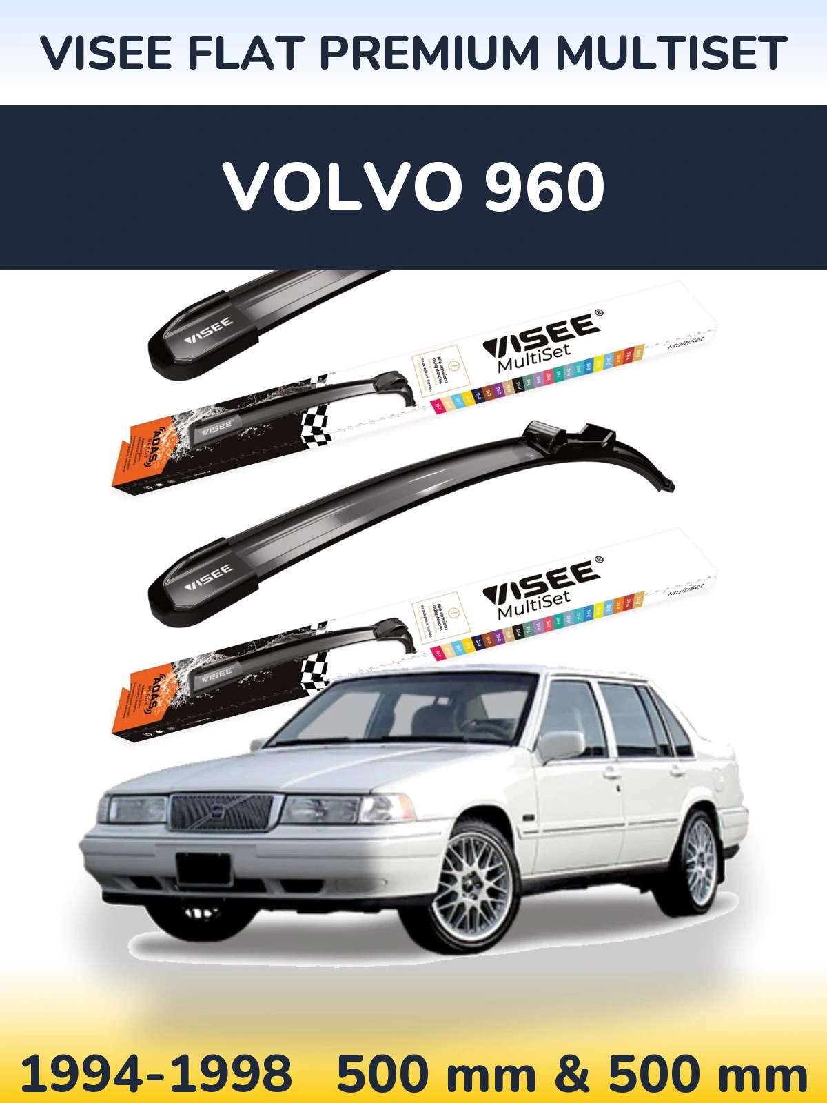 Komplet przednich wycieraczek VISEE FLAT PREMIUM MultiSet 500 & 500 mm do Volvo 960 1994-1998