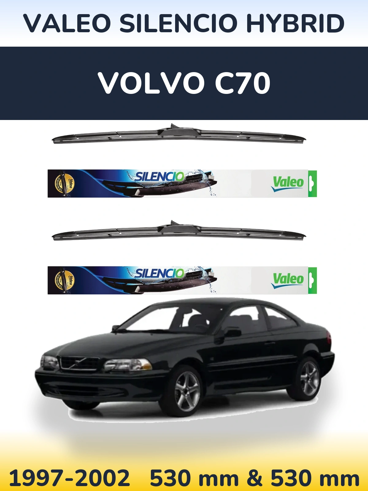 Front wiper blade set Valeo Silencio Hybrid 530 & 530 mm for Volvo C70 1997-2002