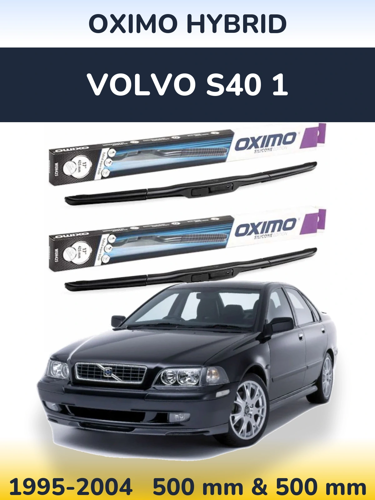 Front wiper blade set Oximo Hybrid 500 & 500 mm for Volvo S40 1 1995-2004